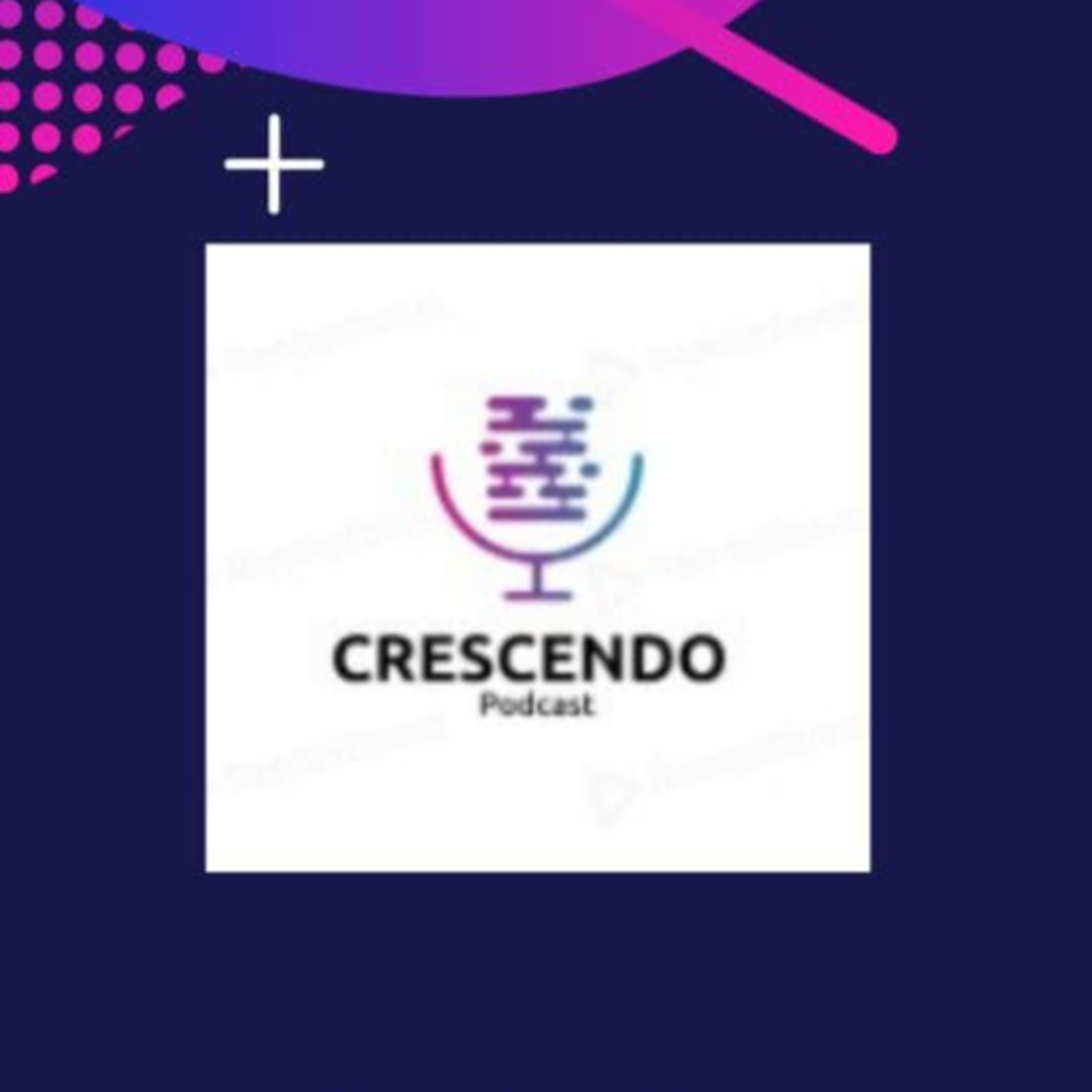 Crescendo Podcast