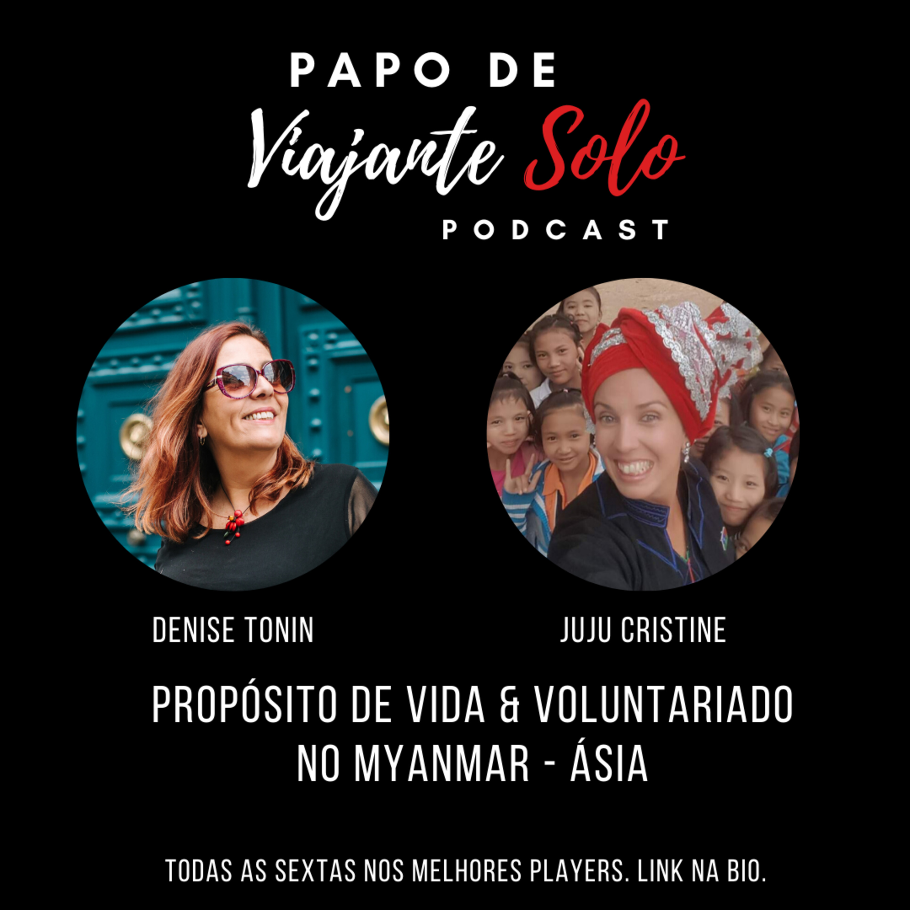 #14 Propósito de Vida & Voluntariado no Myanmar com Juju Cristine