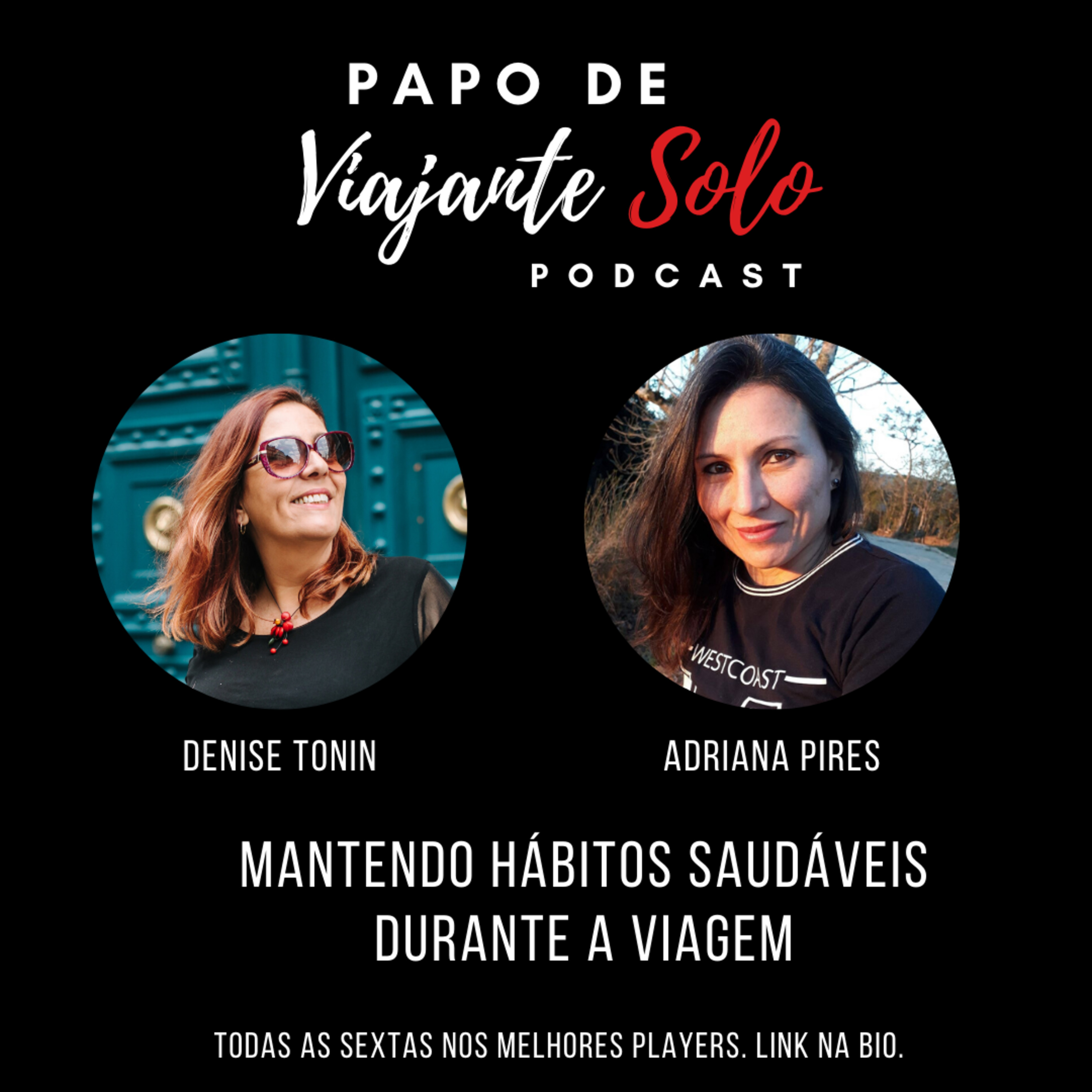 #17 Mantendo hábitos saudáveis durante a viagem com Adriana Pires