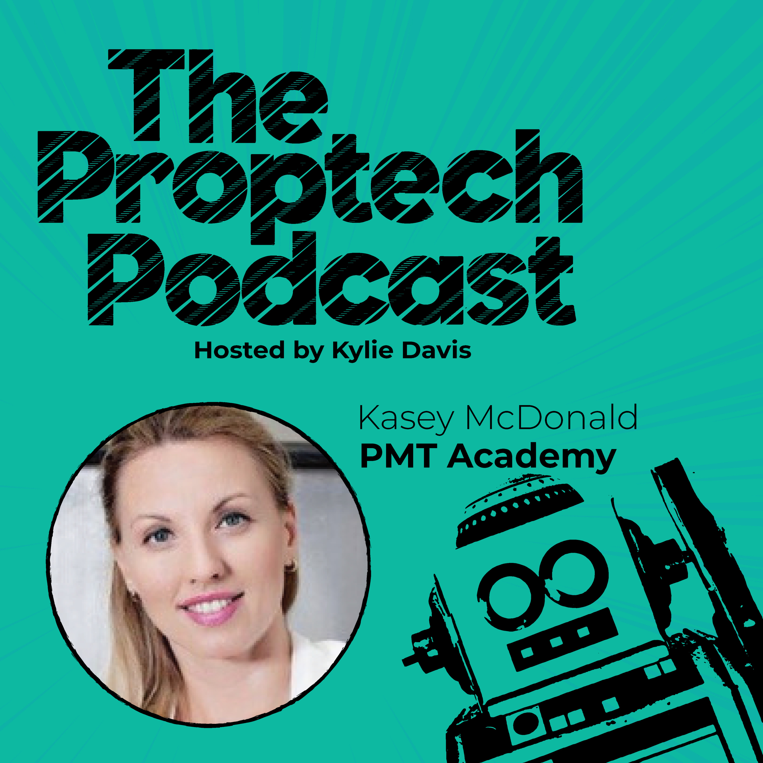 The Proptech Podcast with Kylie Davis