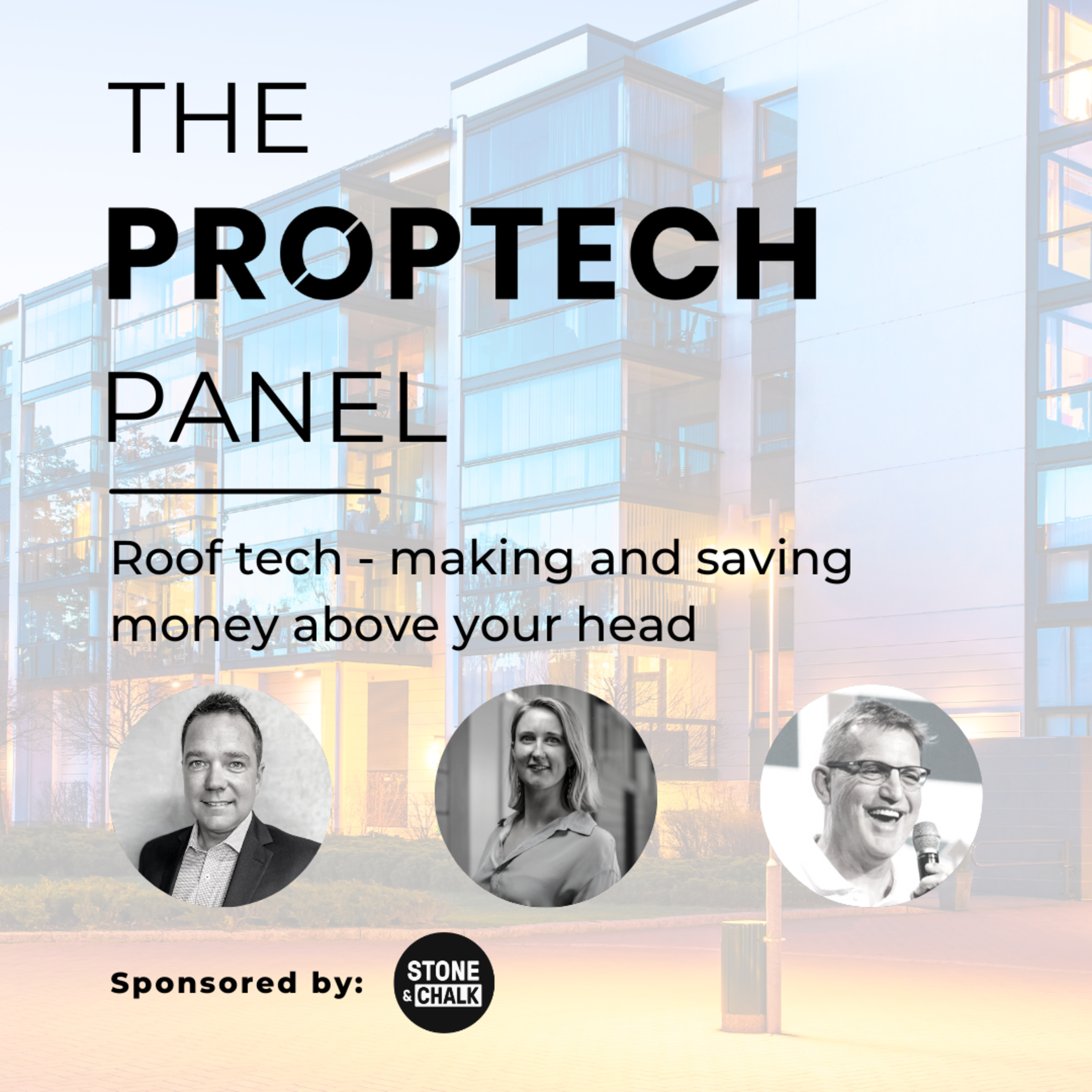 The Proptech Panel: ﻿Roof Tech - Making and saving money above your head episode artwork