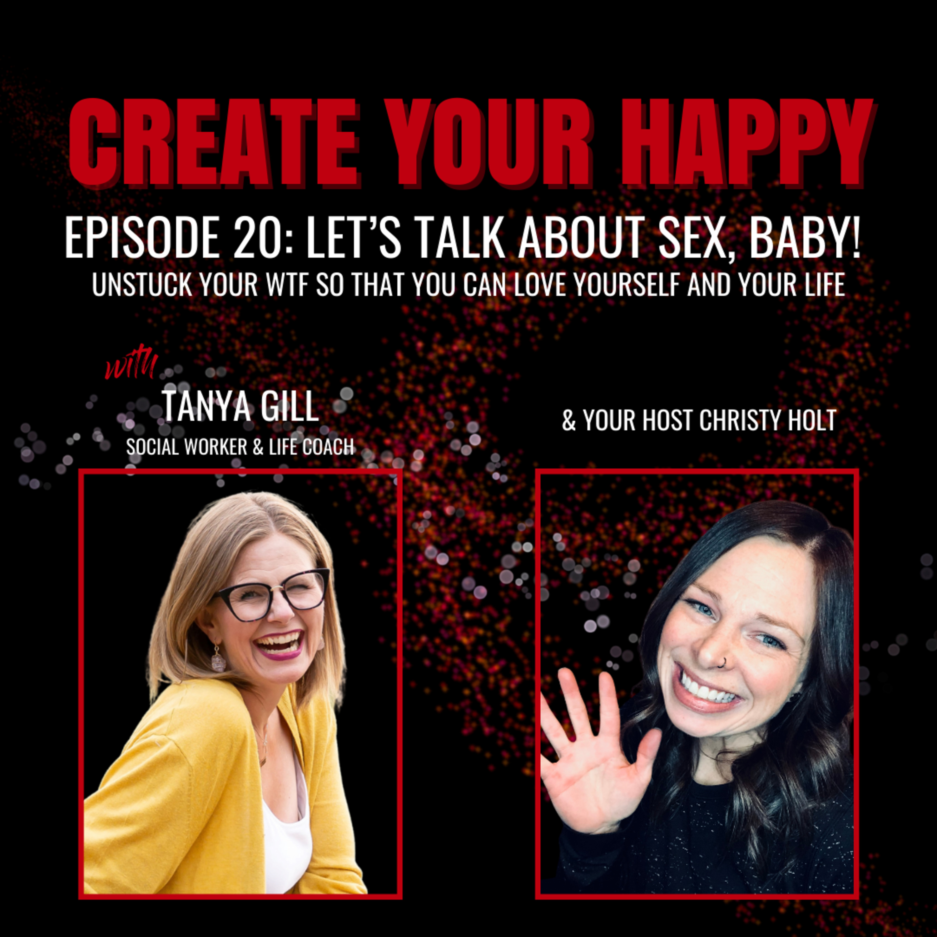 Let’s Talk About Sex, Baby! (With Tanya Gill)