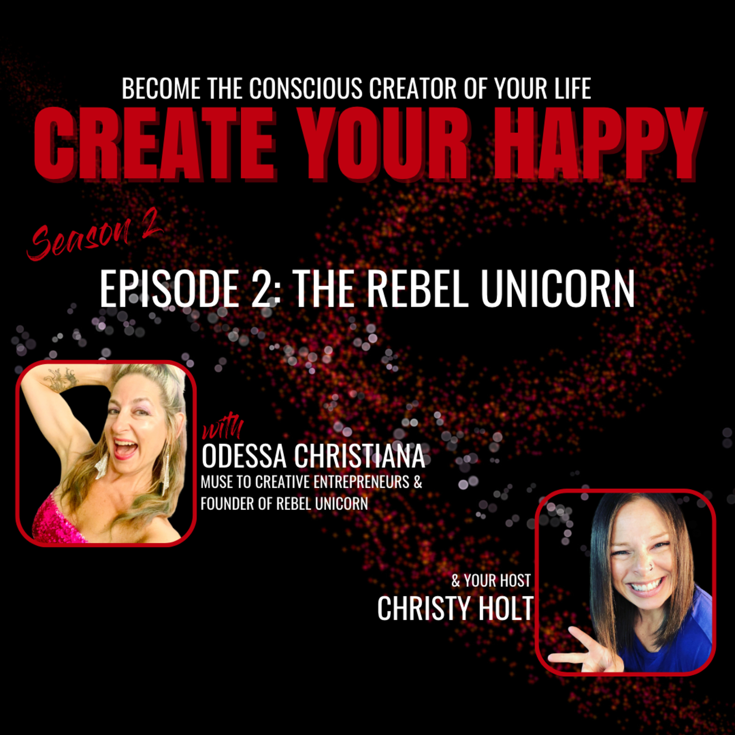 The Rebel Unicorn (with Odessa Christiana)