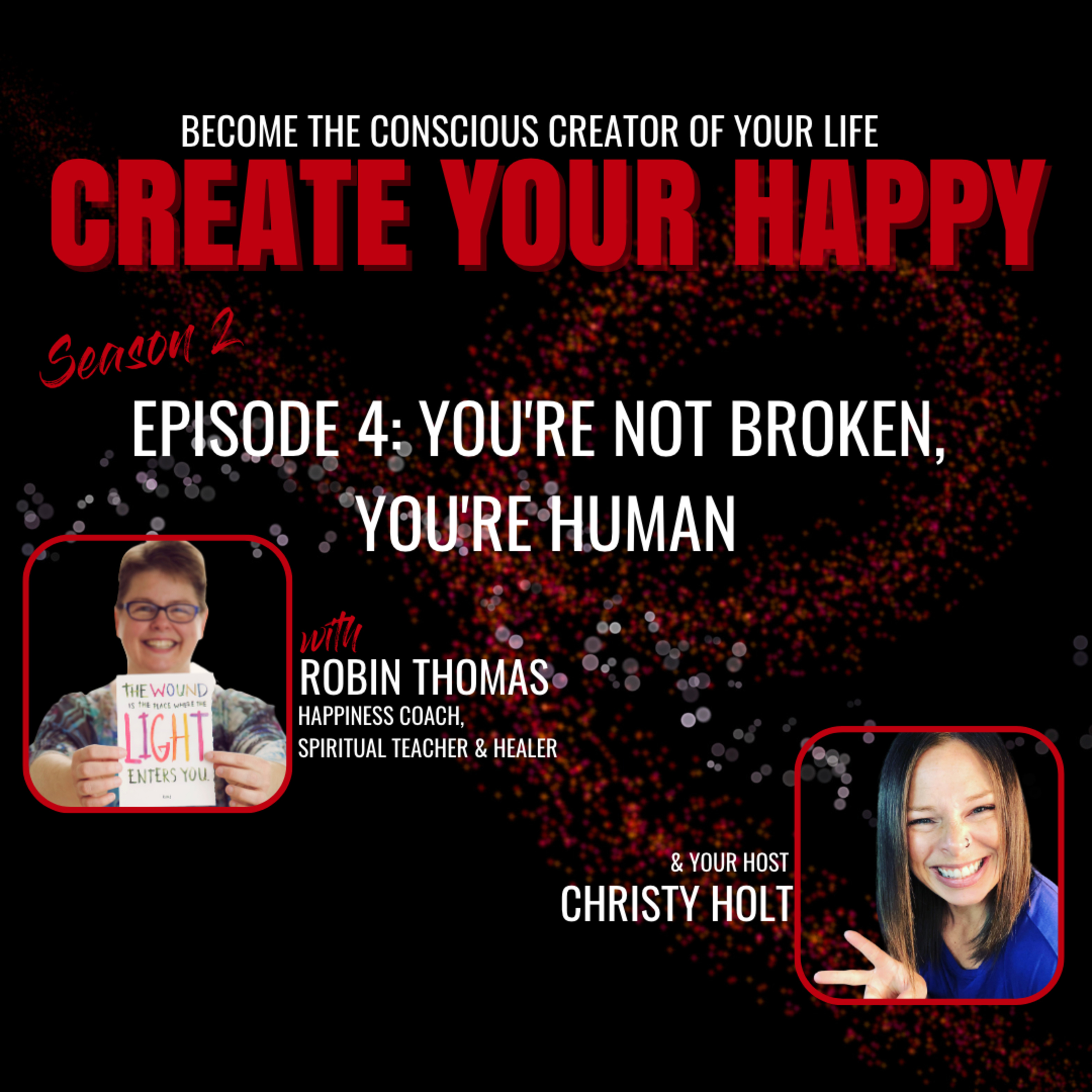 You're Not Broken, You're Human (with Robin Thomas)