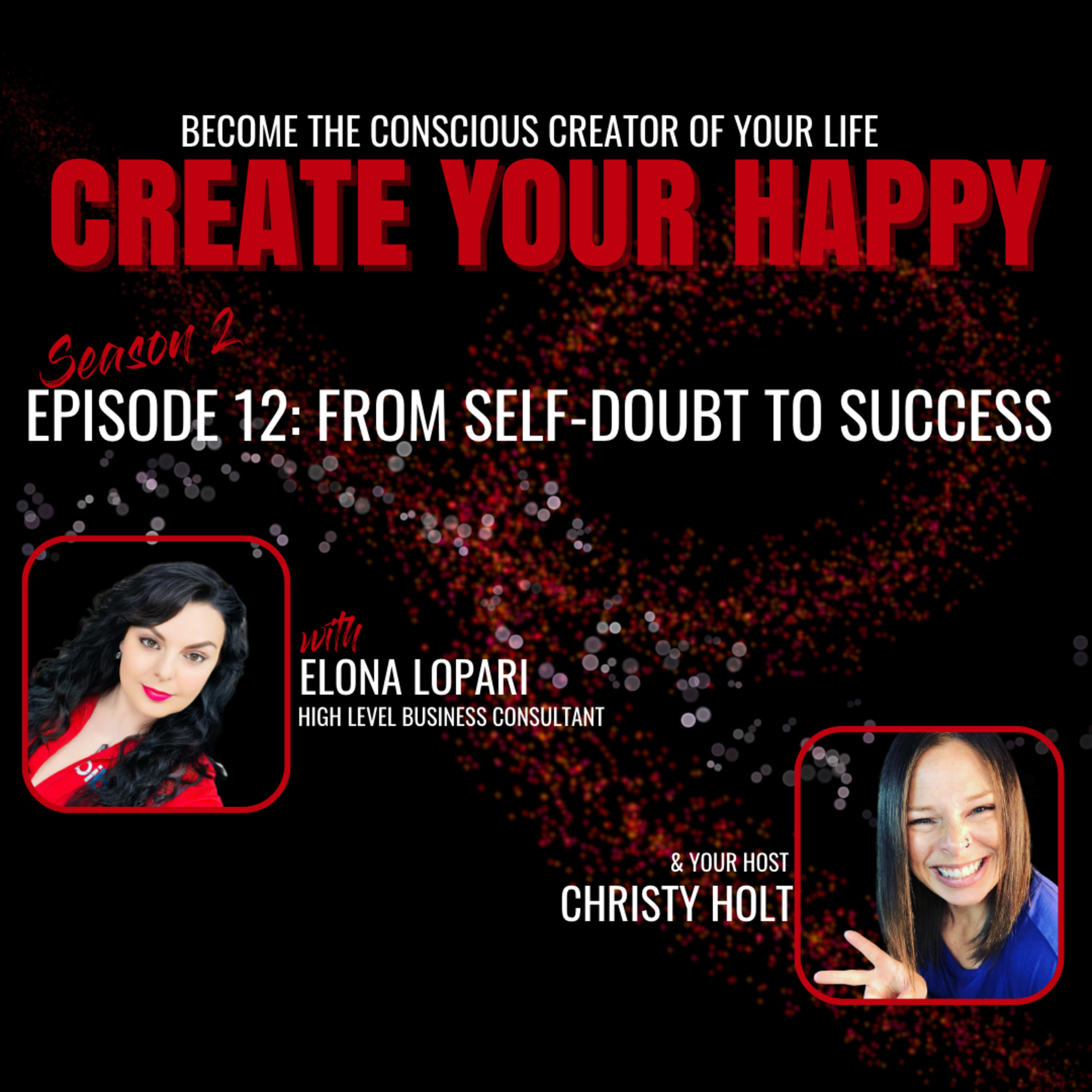 From Self-Doubt to Success (with Elona Lopari)
