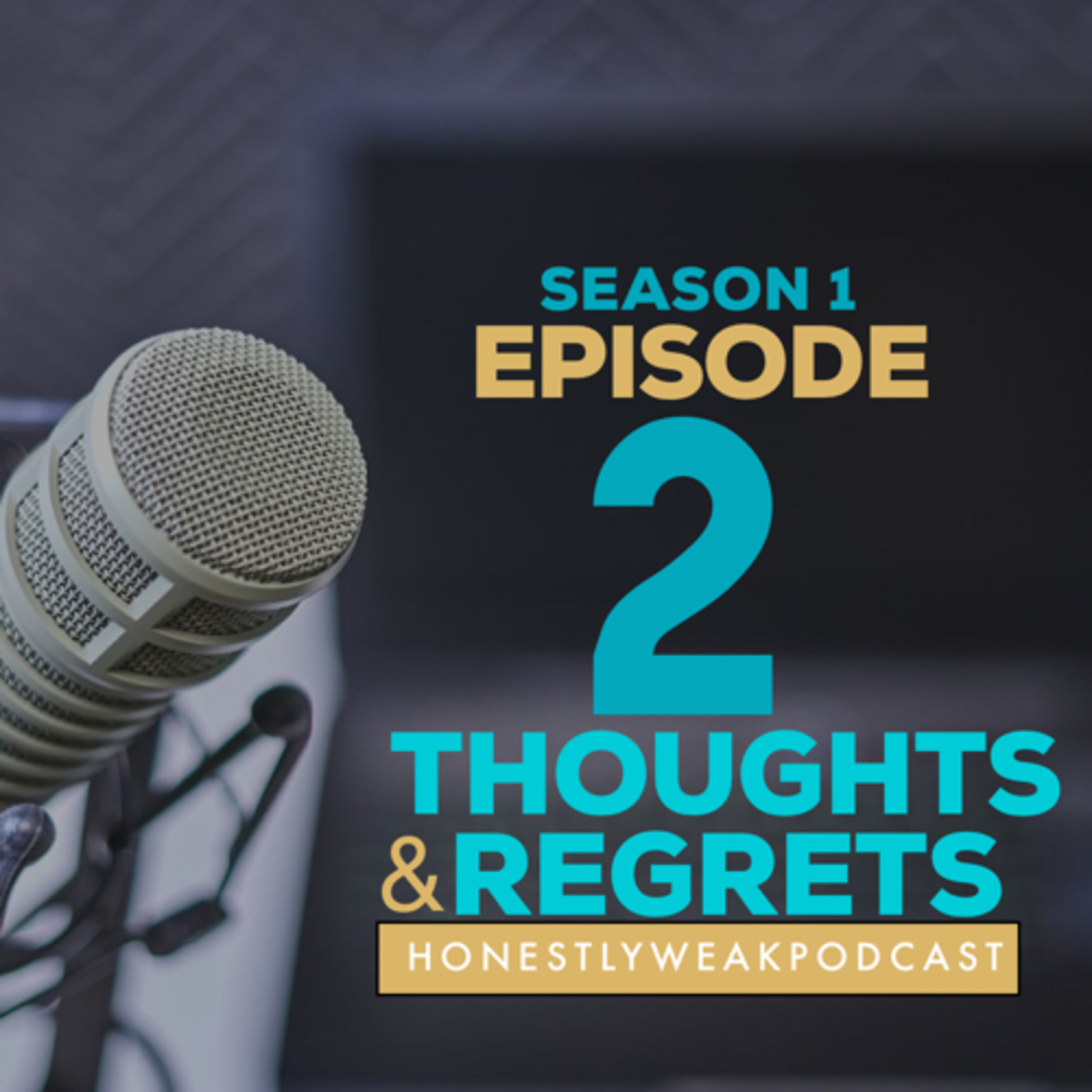 Thoughts and Regrets  episode artwork