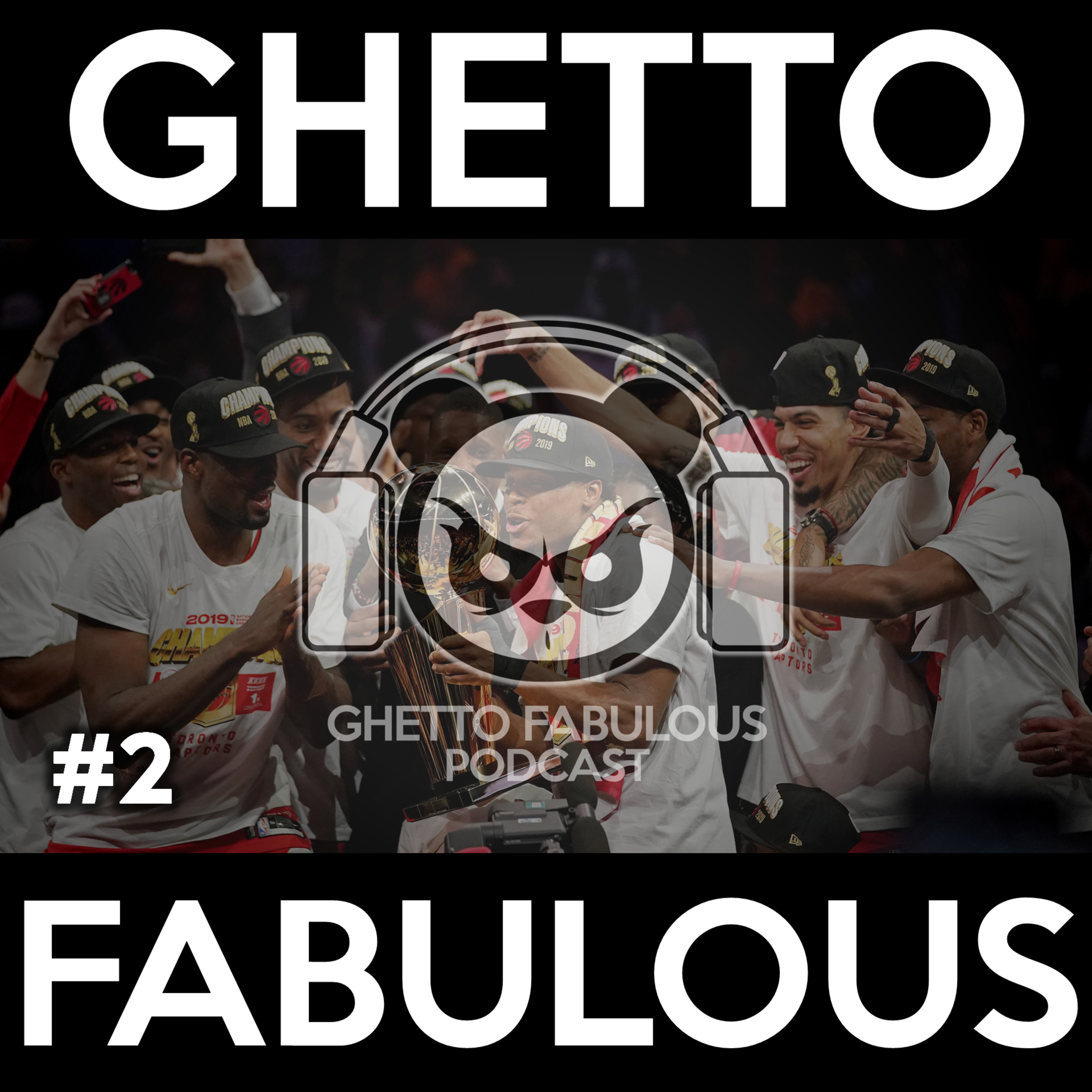 Ghetto Fabulous Podcast