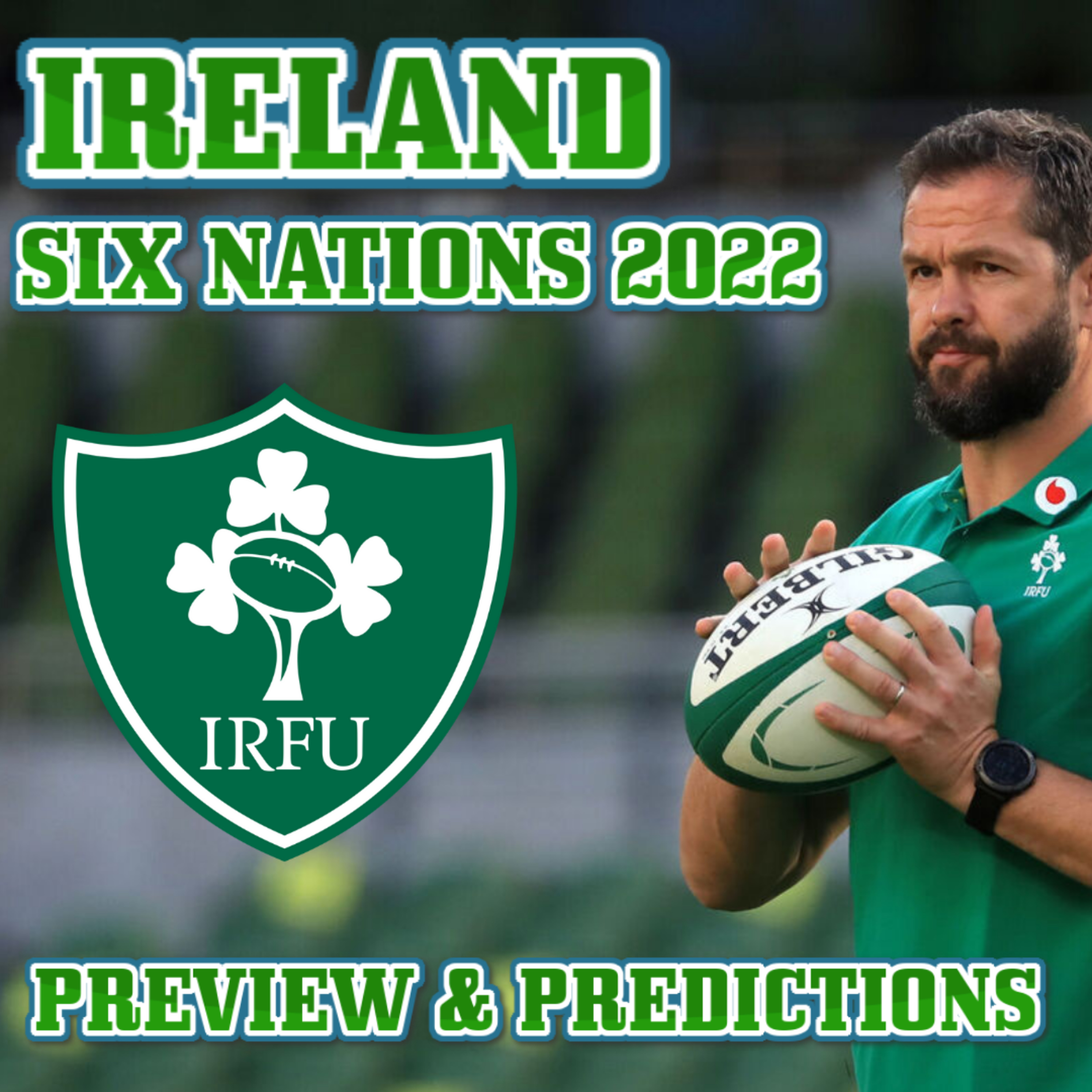 Ireland Six Nations Preview 2022 ft Overlap Rugby