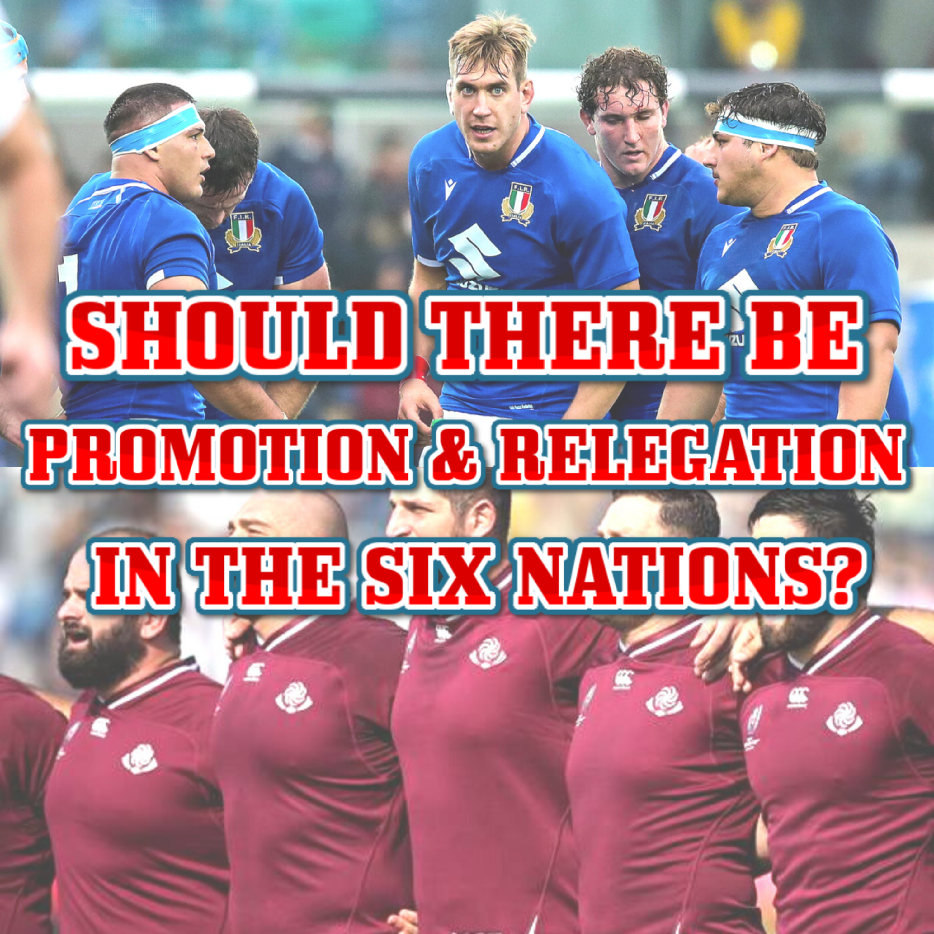 Should There Be Promotion & relegation in the Six Nations?