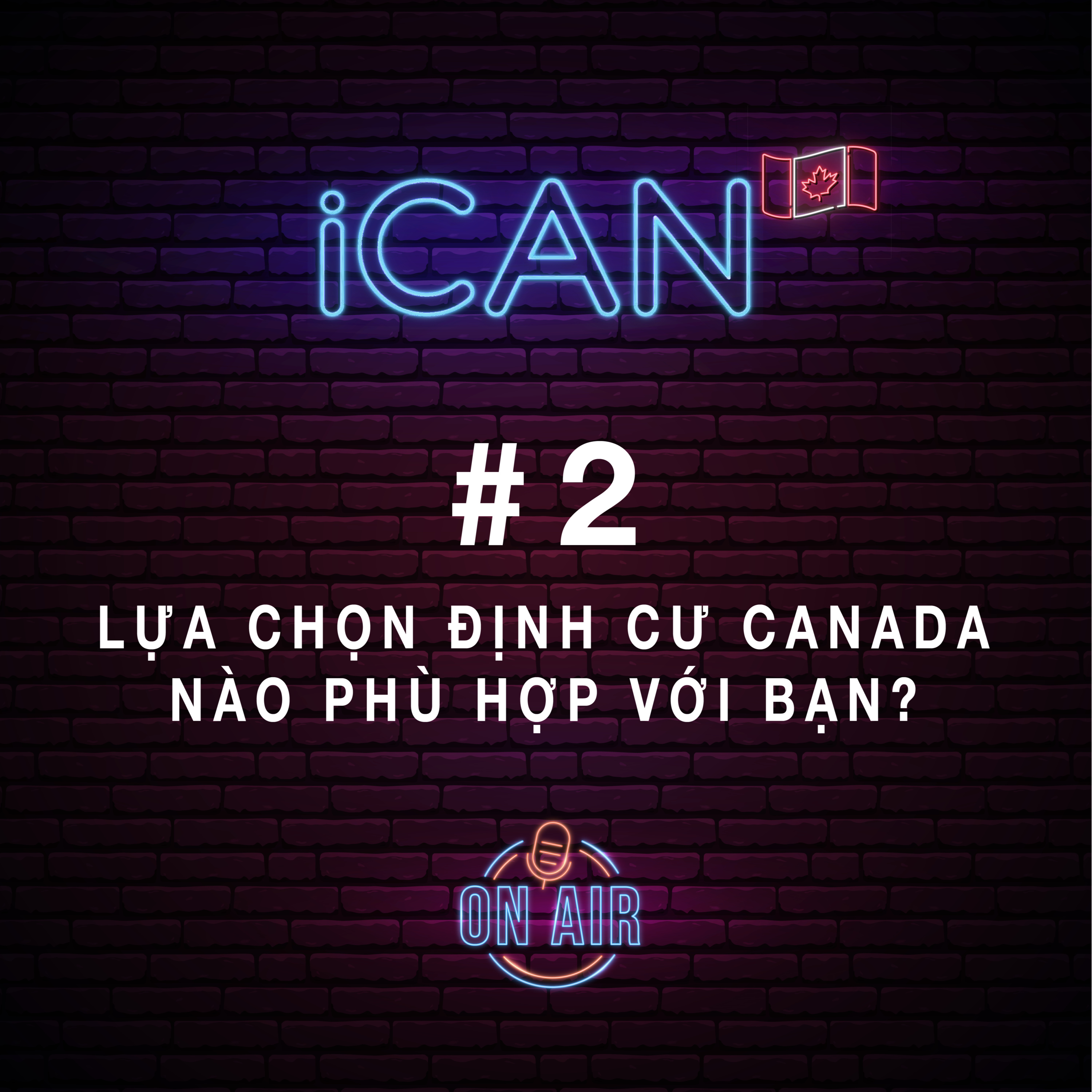 #2: LỰA CHỌN định cư Canada nào phù hợp với bạn?