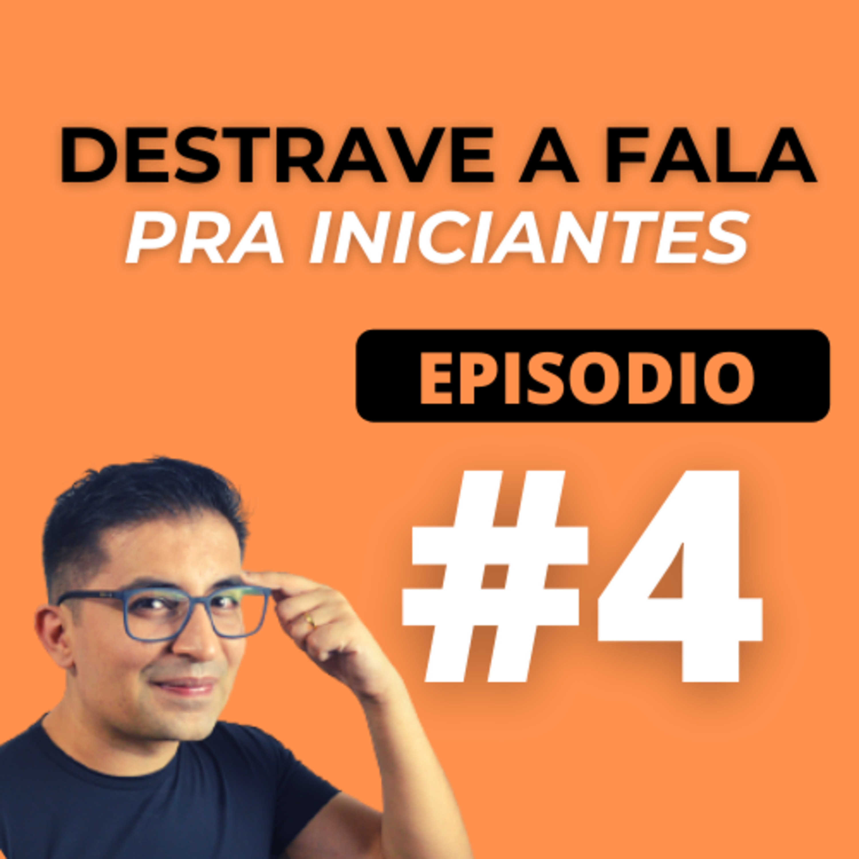 EPISÓDIO 4 - Como destravar sua fala? Convidado do dia - Dimas episode artwork