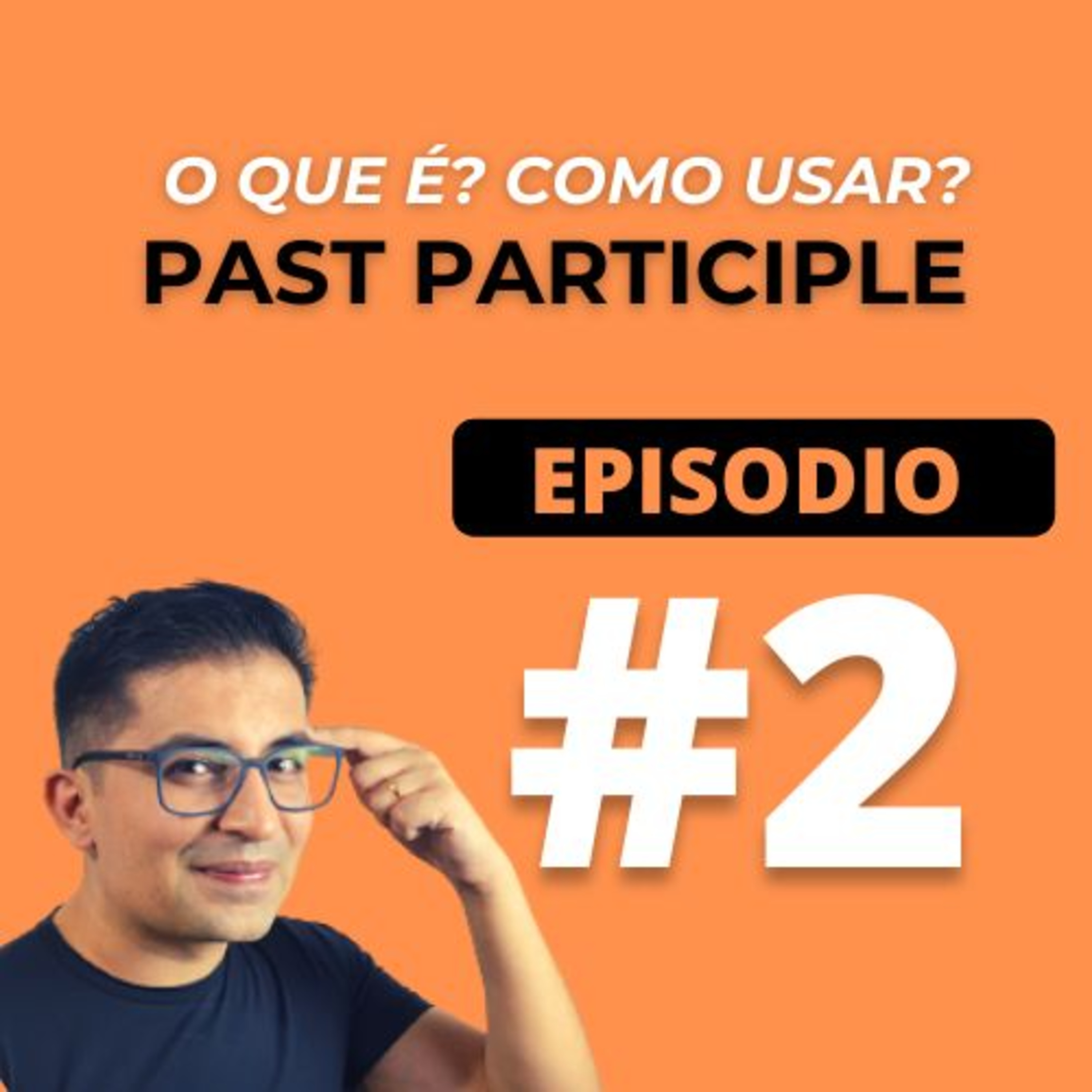 Past Participle - O que é e como usar? episode artwork