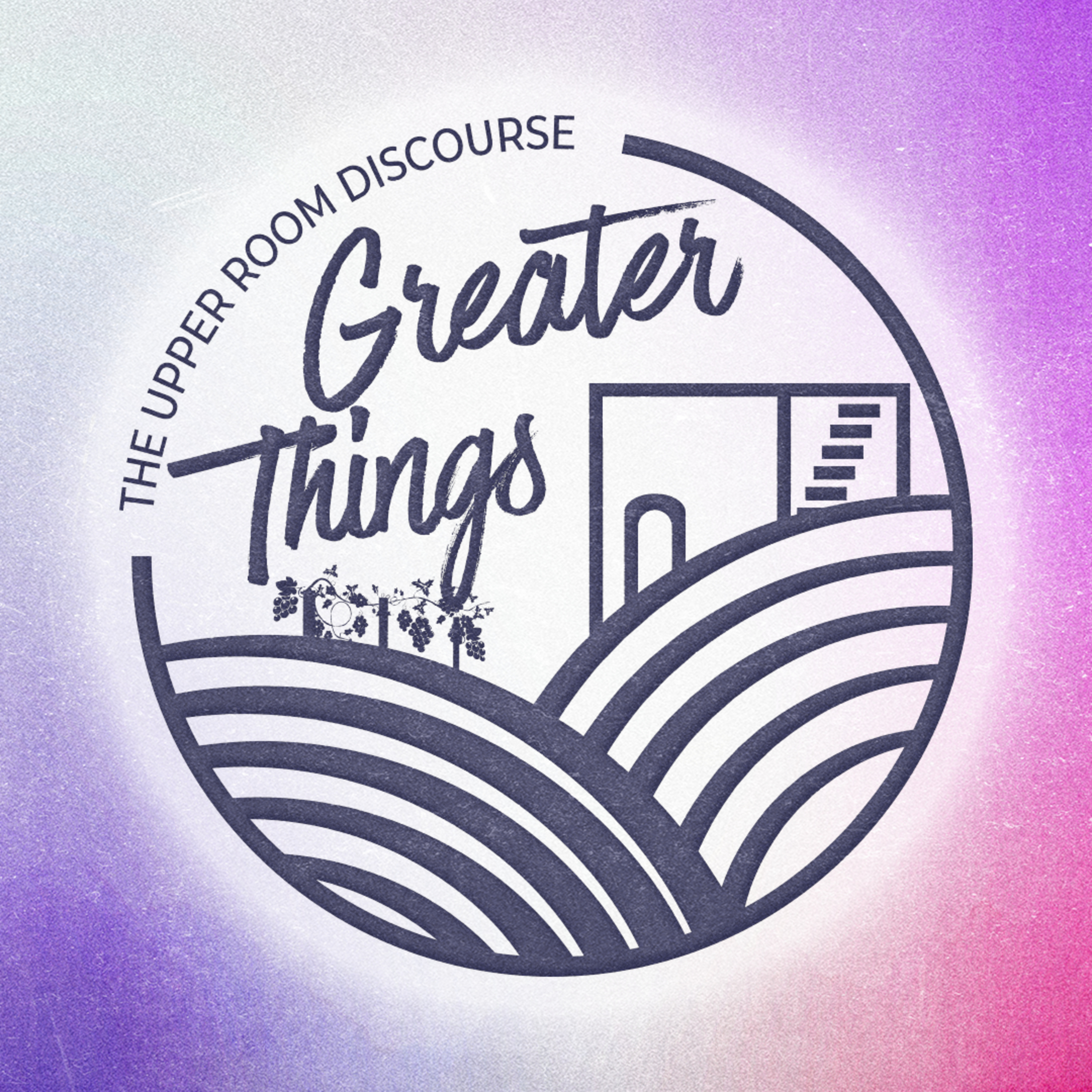 Greater Things: What Jesus Wants for Us
