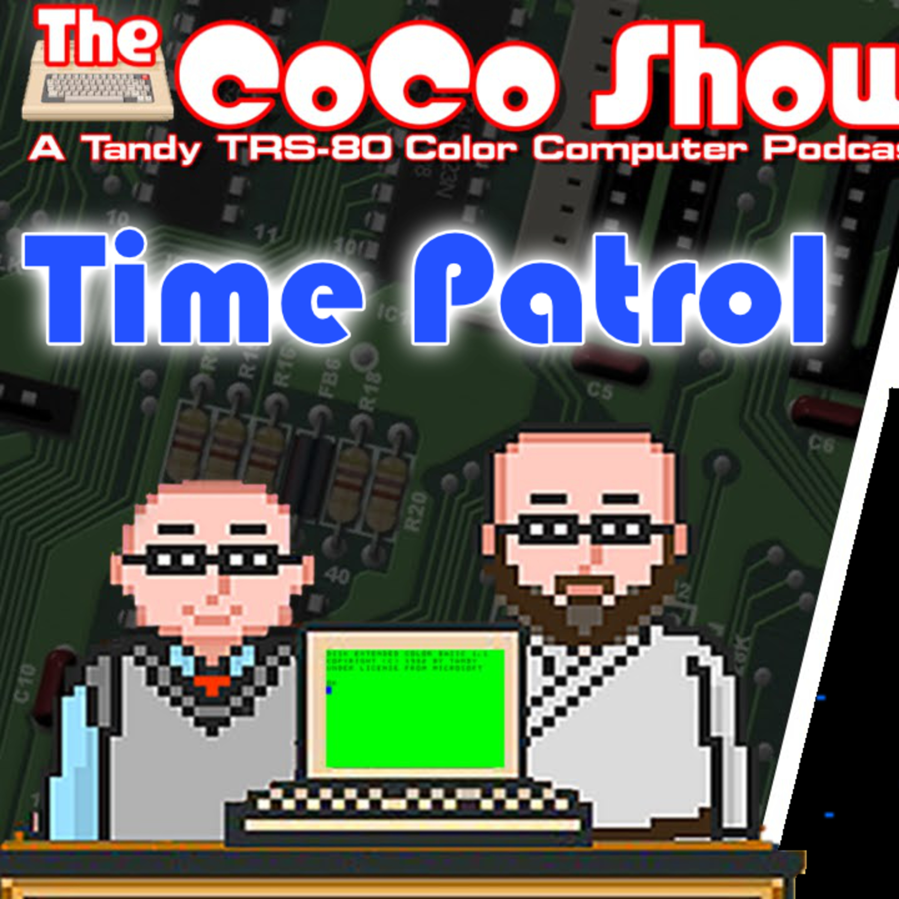 Time Patrol - The CoCo Show: A TRS-80 Color Computer Experience 31 episode artwork