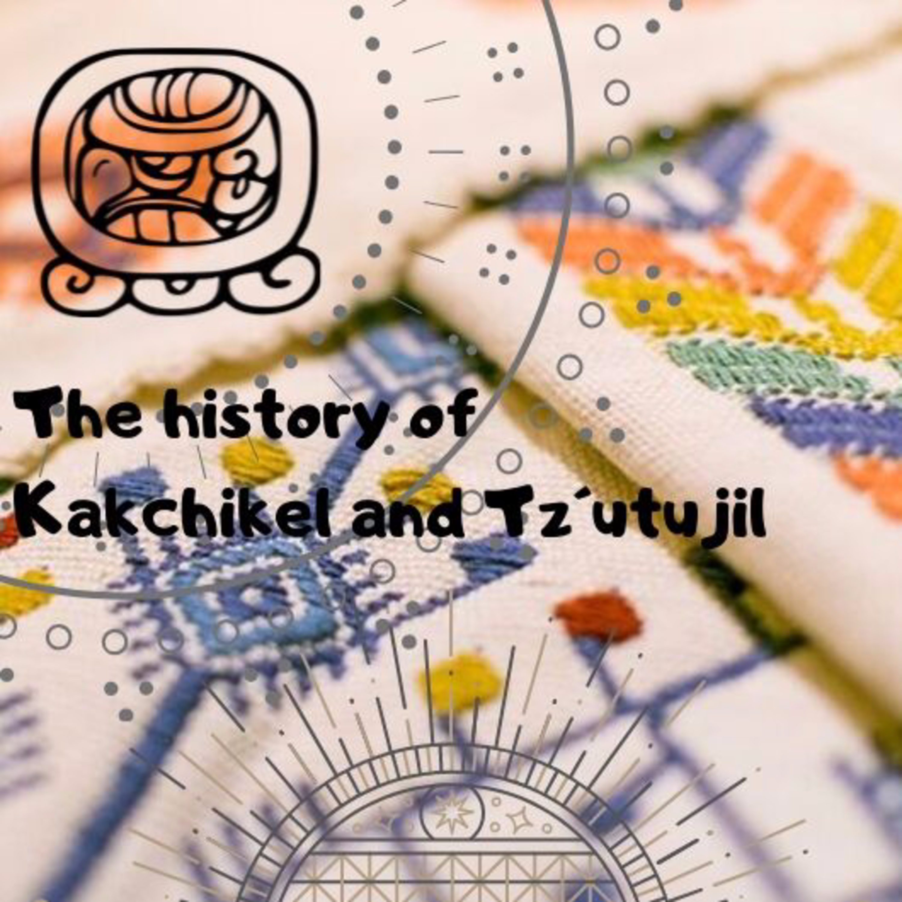 History of Kakchikel and Tz´utujil