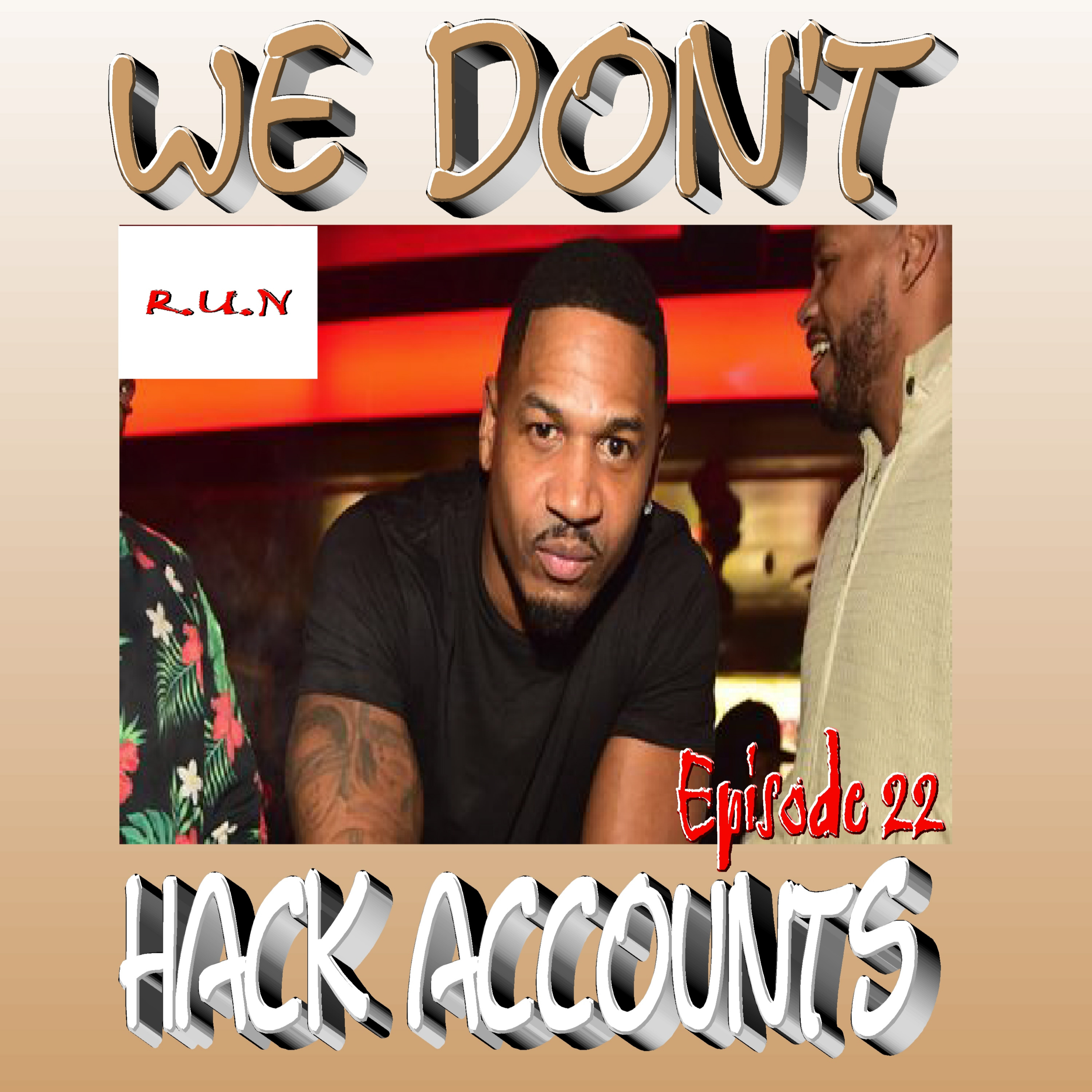 22.We Don't Hack Accounts episode artwork