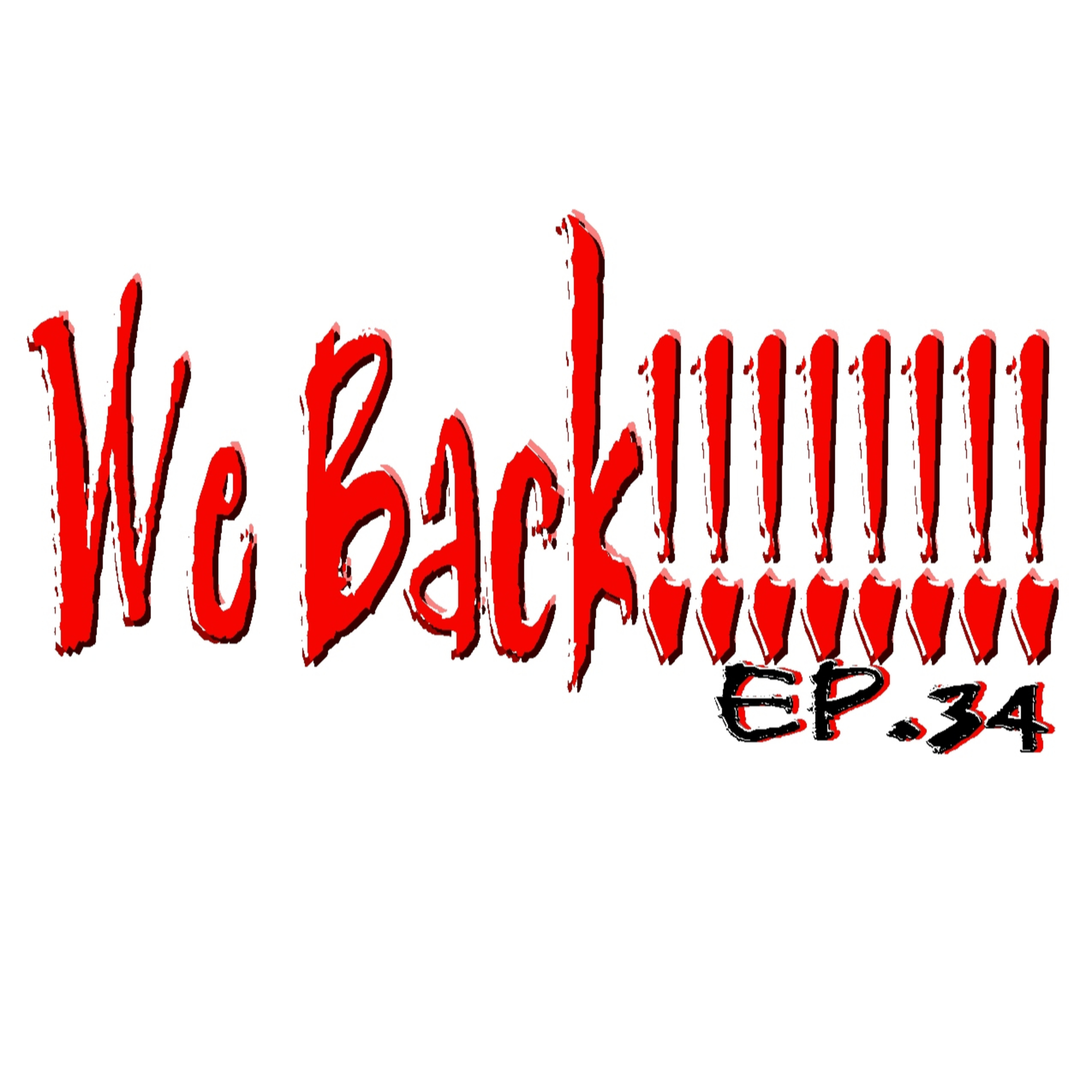 34. We Back........ episode artwork