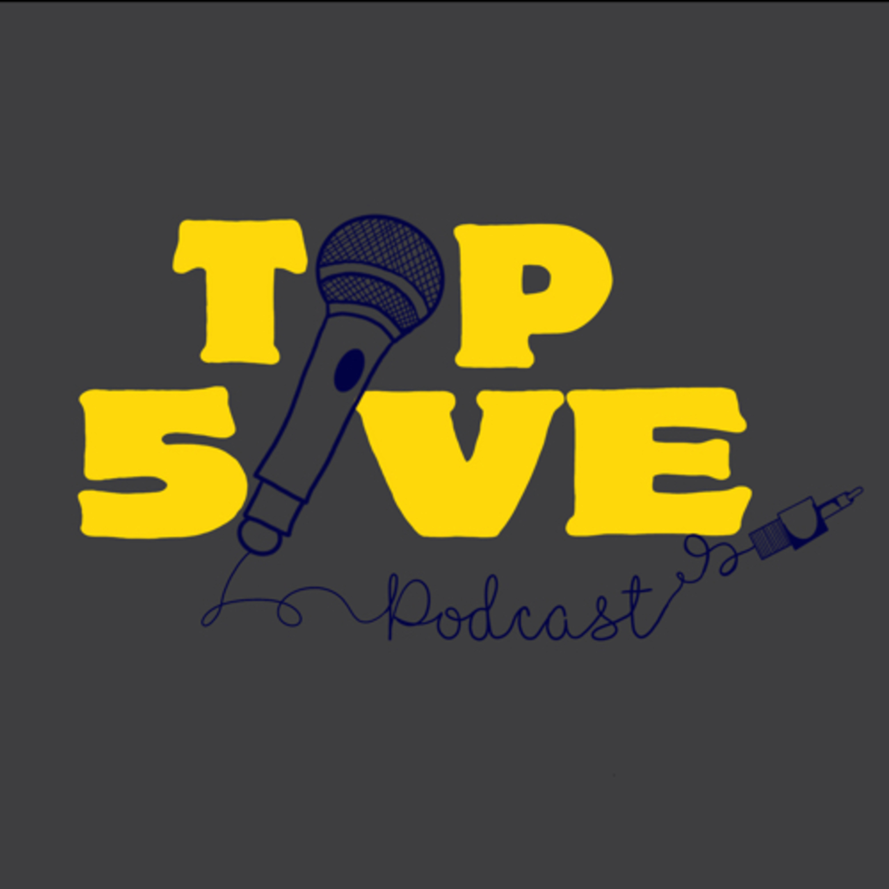 Top 5ive Podcast Ep. 4