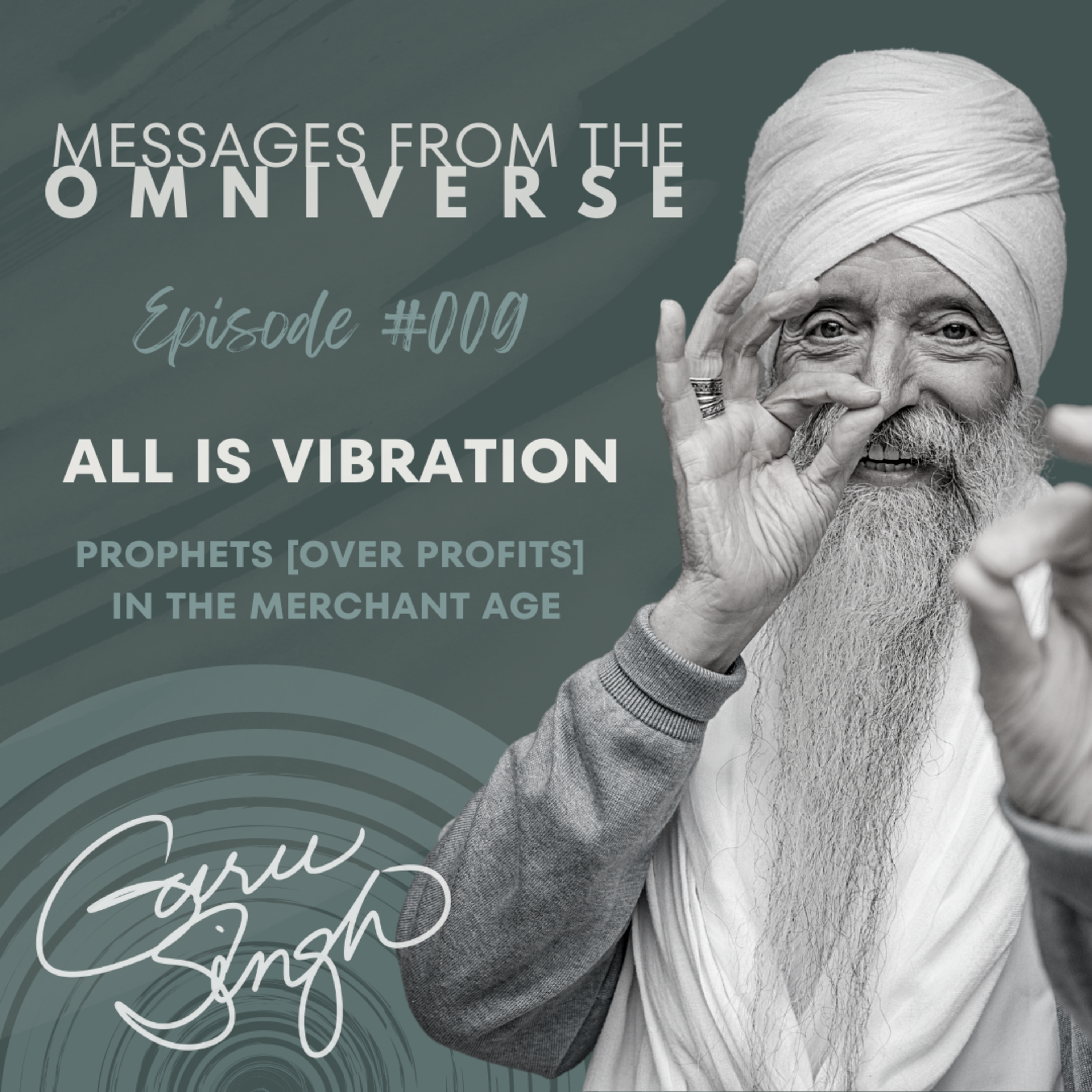 EP [009] All is Vibration - Prophets [over profits] in the Merchant Age  episode artwork