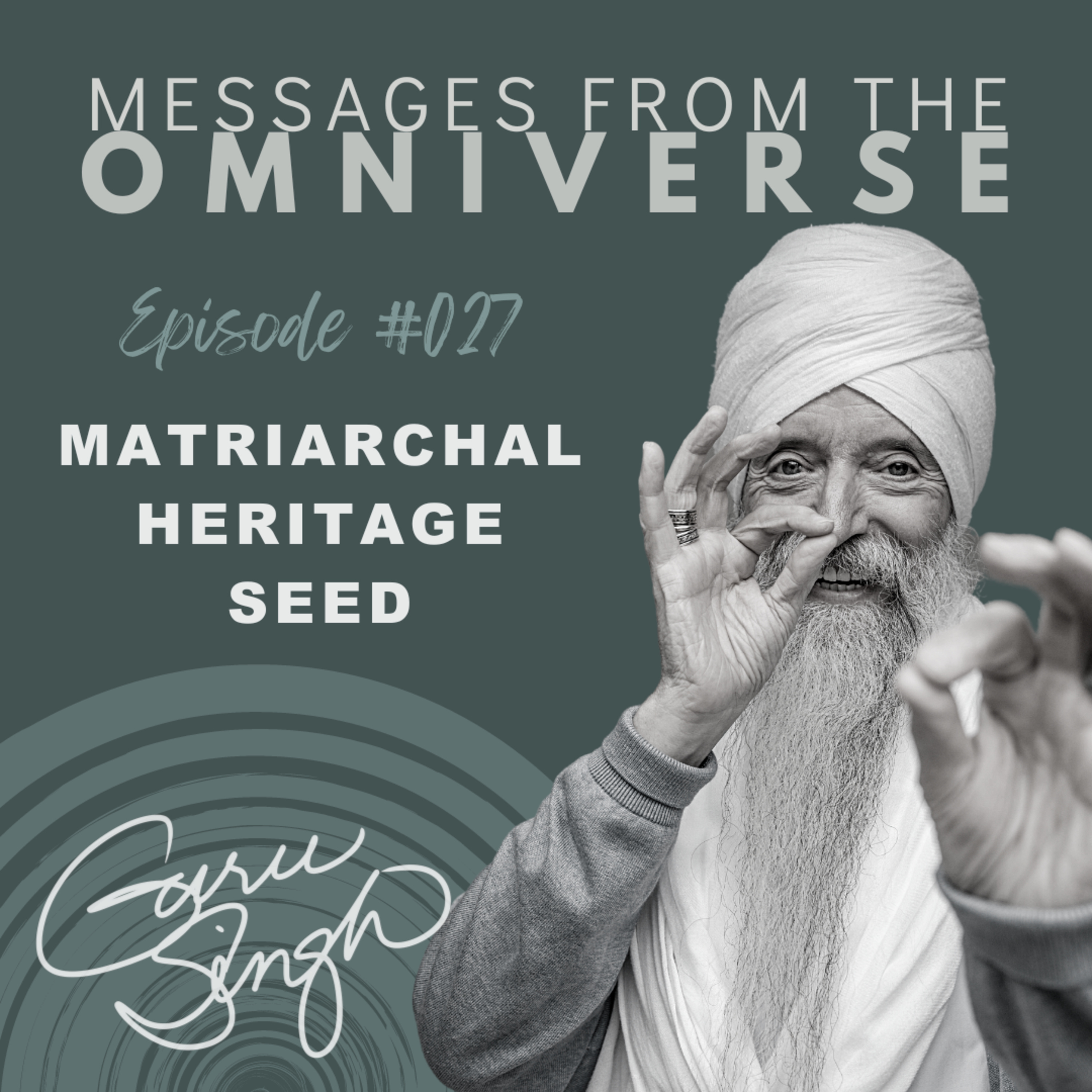 EP [027] Matriarchal Heritage Seed  episode artwork