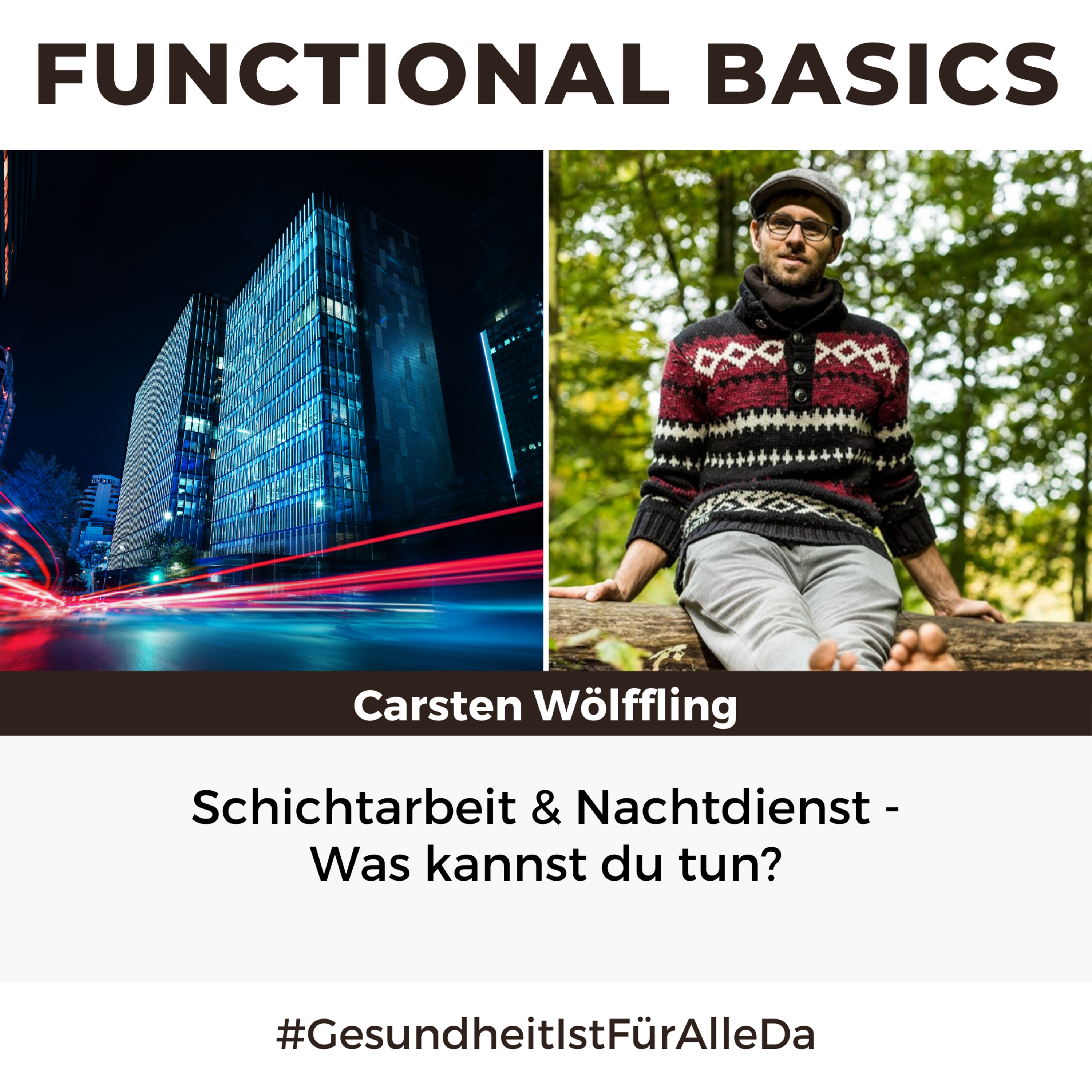 Functional Basics - #GesundheitIstFürAlleDa mit Carsten Wölffling • Richtig glücklich gesund leben!
