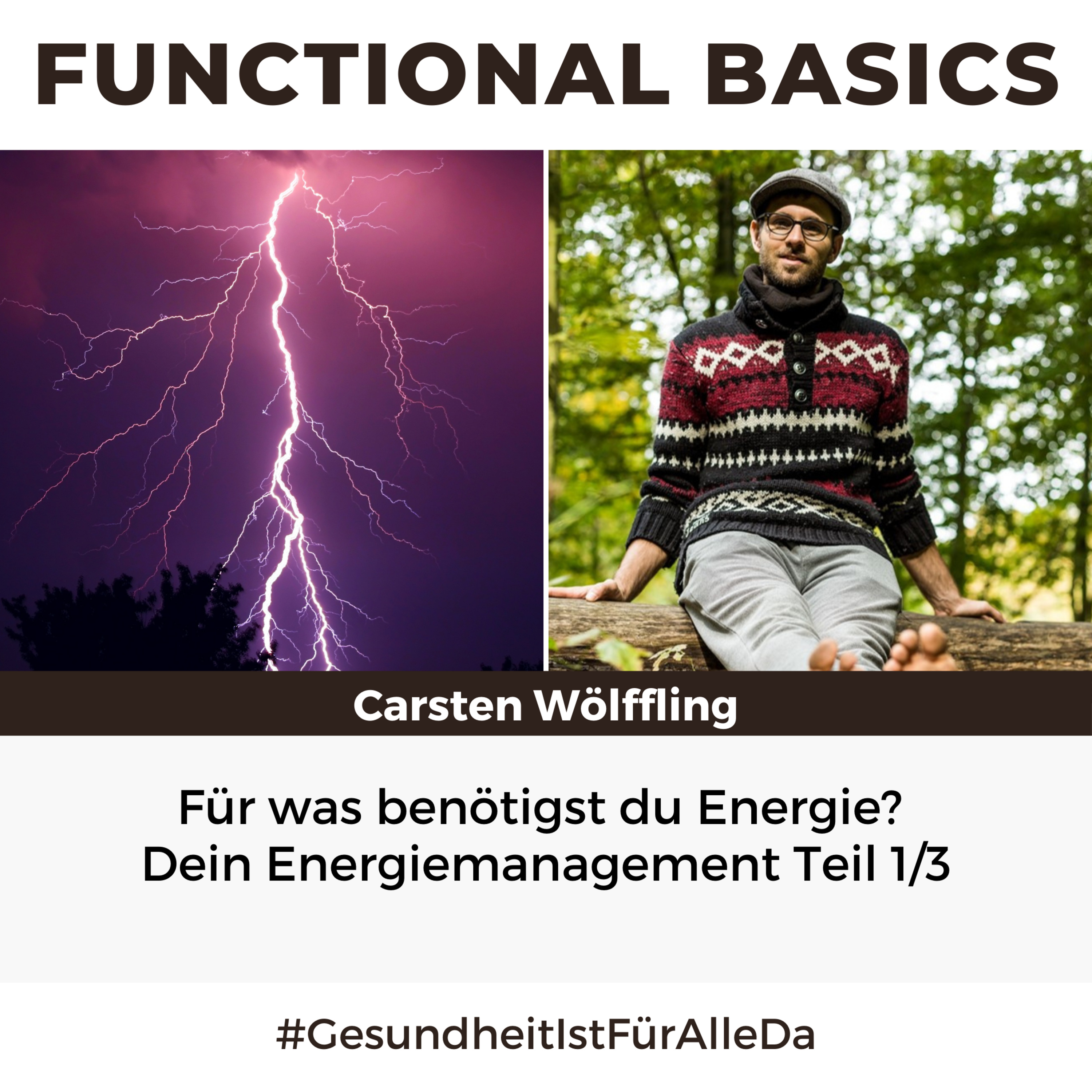 Functional Basics - #GesundheitIstFürAlleDa mit Carsten Wölffling • Richtig glücklich gesund leben!
