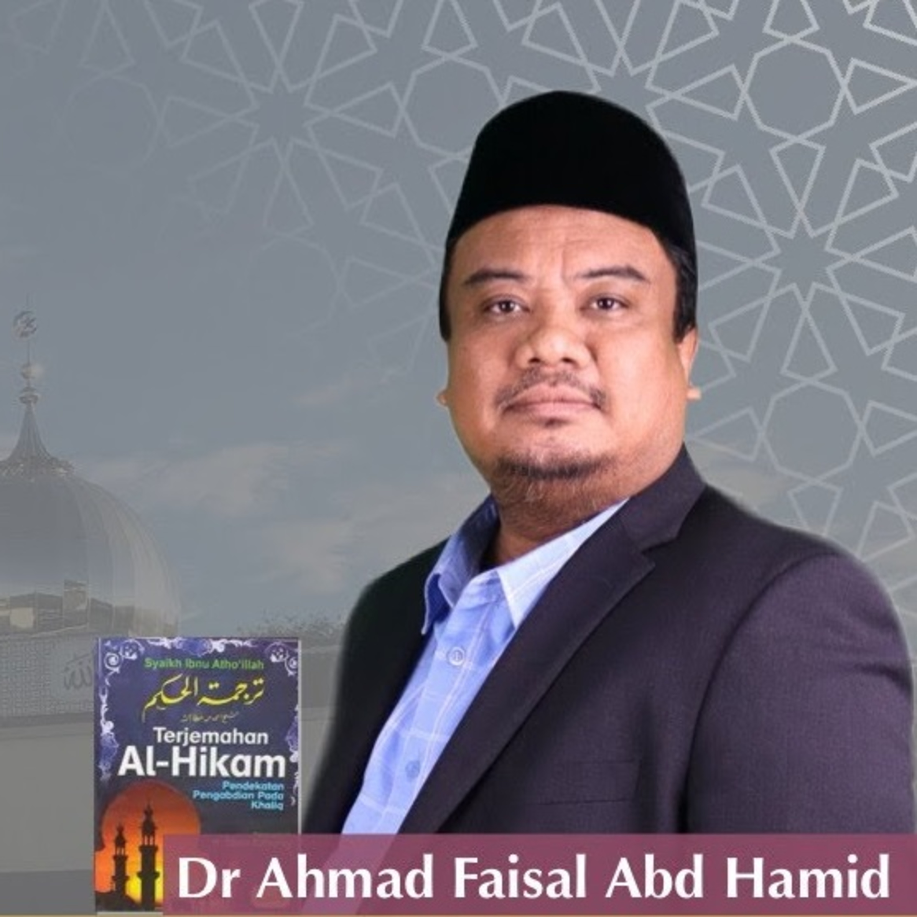 Kuliah Al Hikam Ibnu Athaillah Ep 37 - Dr. Ahmad Faisal Abdul Hamid Sesi APIUM episode artwork