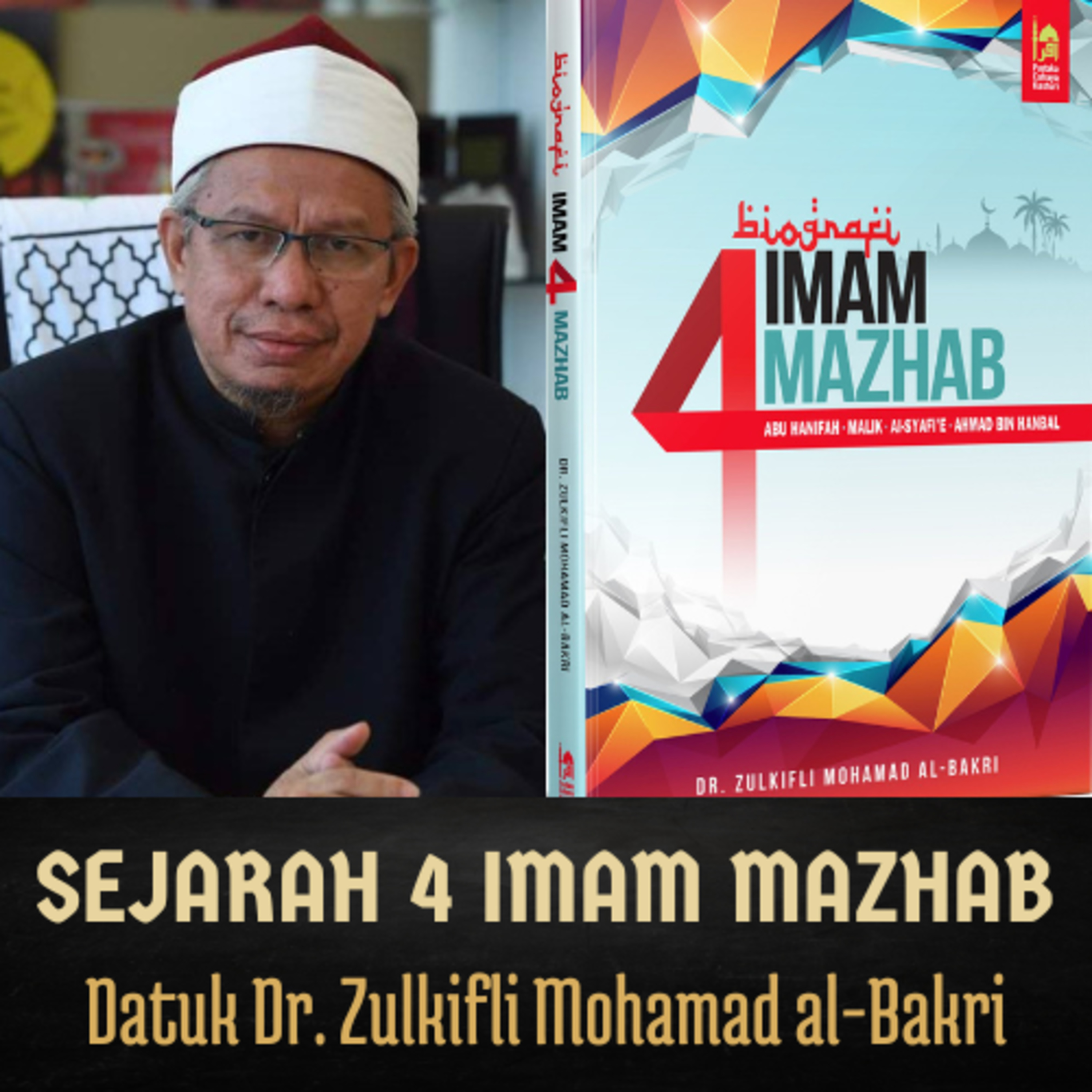 Sejarah Imam 4 Mazhab Ep 02 - Dr Zulkifli Al Bakri episode artwork