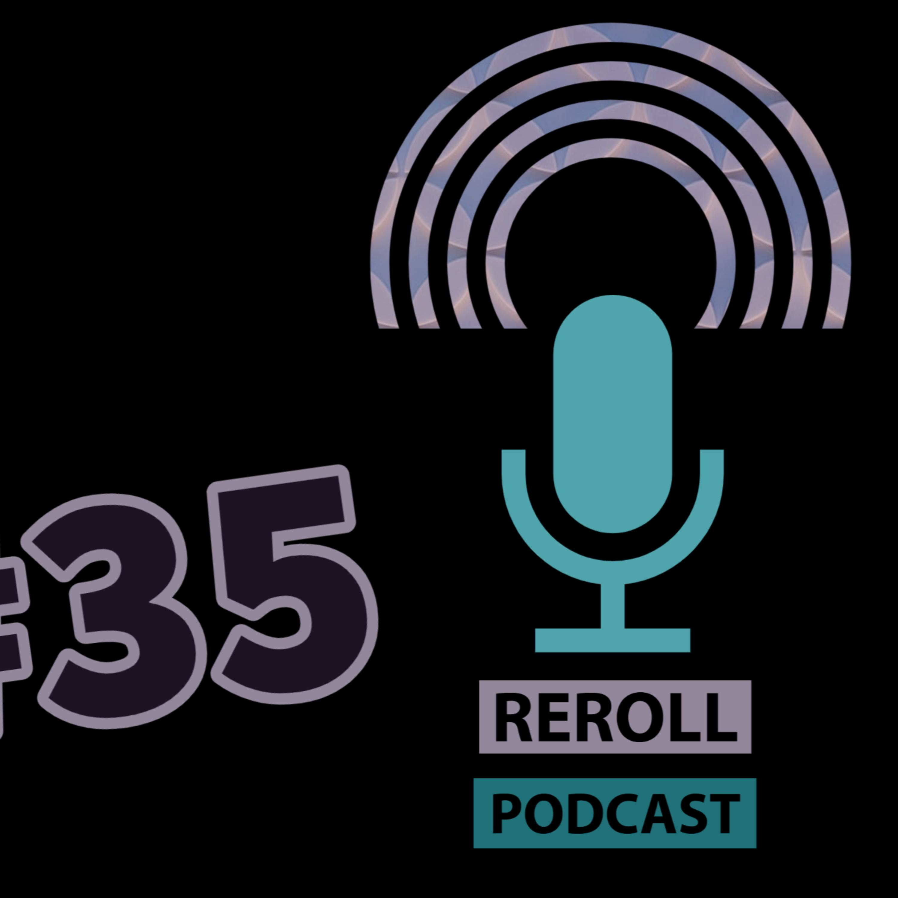 Reroll Podcast - Lyn in the Initiative Chair episode artwork