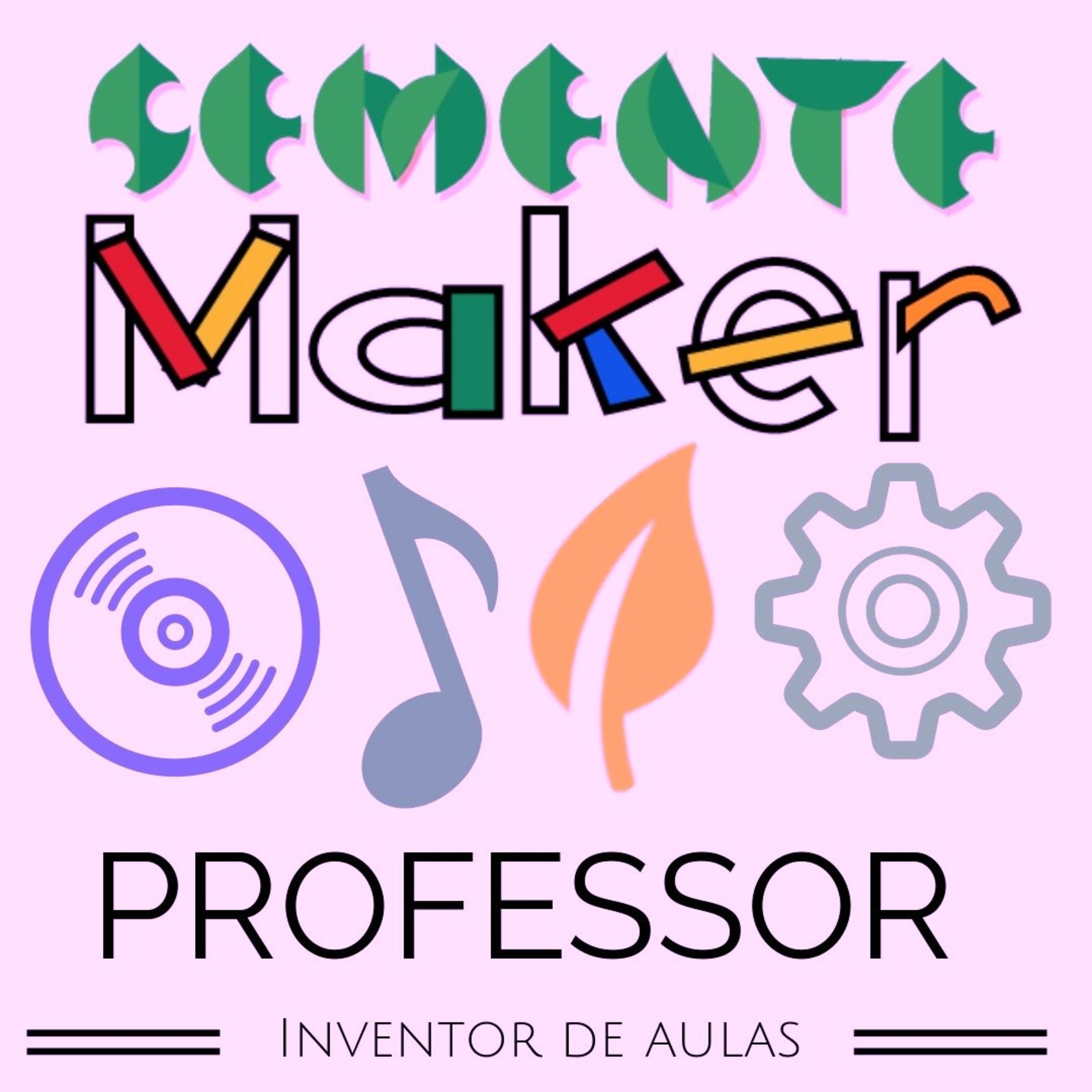 Semente Maker - Cultura e Aprendizagem