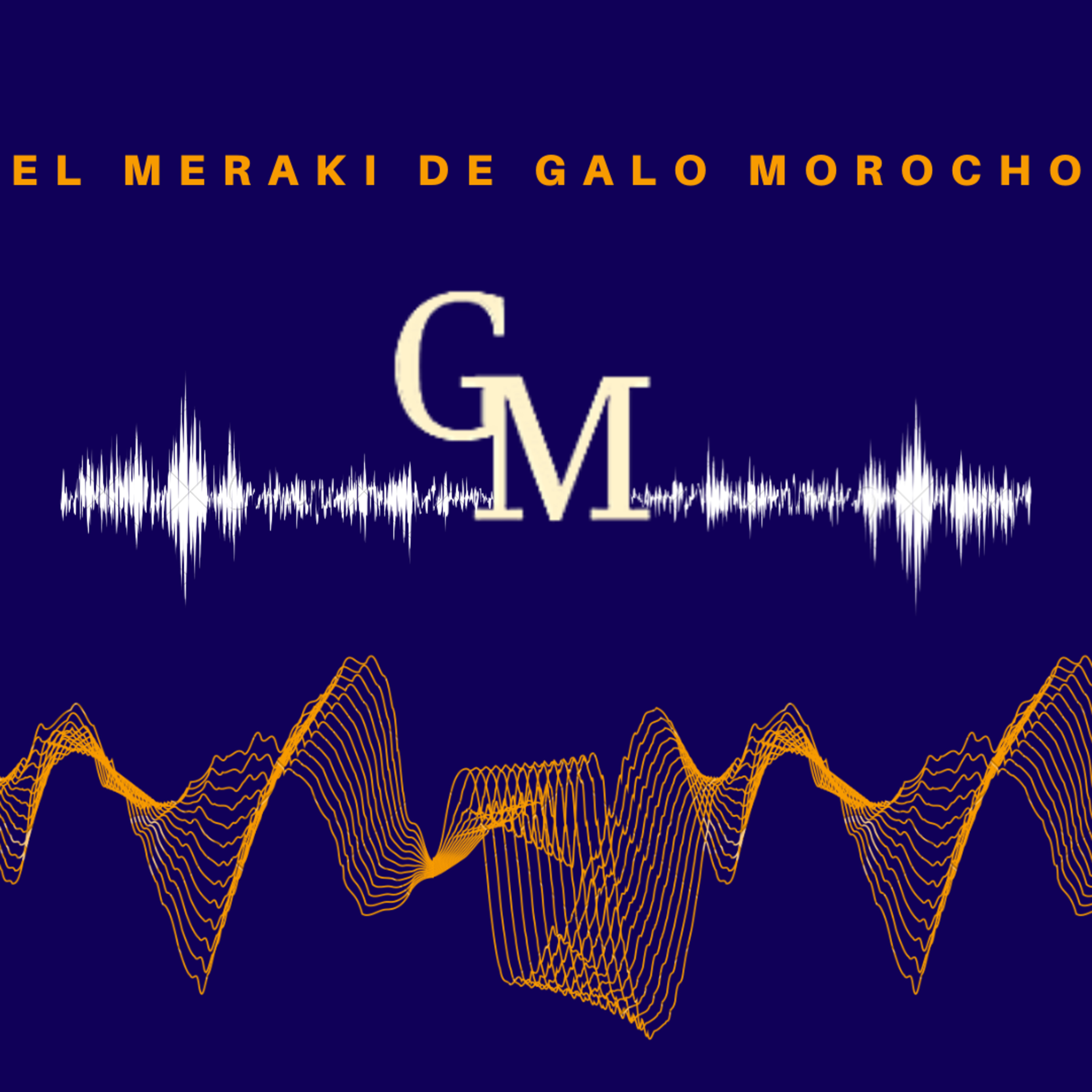 El Meraki de Galo Morocho