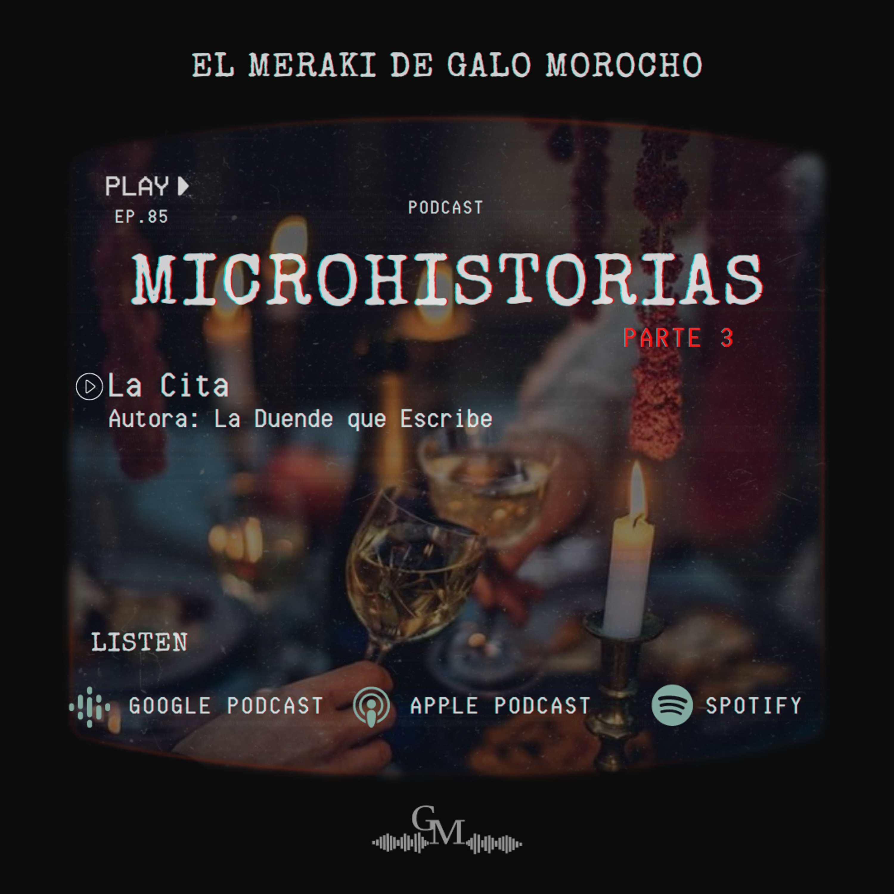 Episodio #85 Microhistorias / Parte 3 /La Cita episode artwork