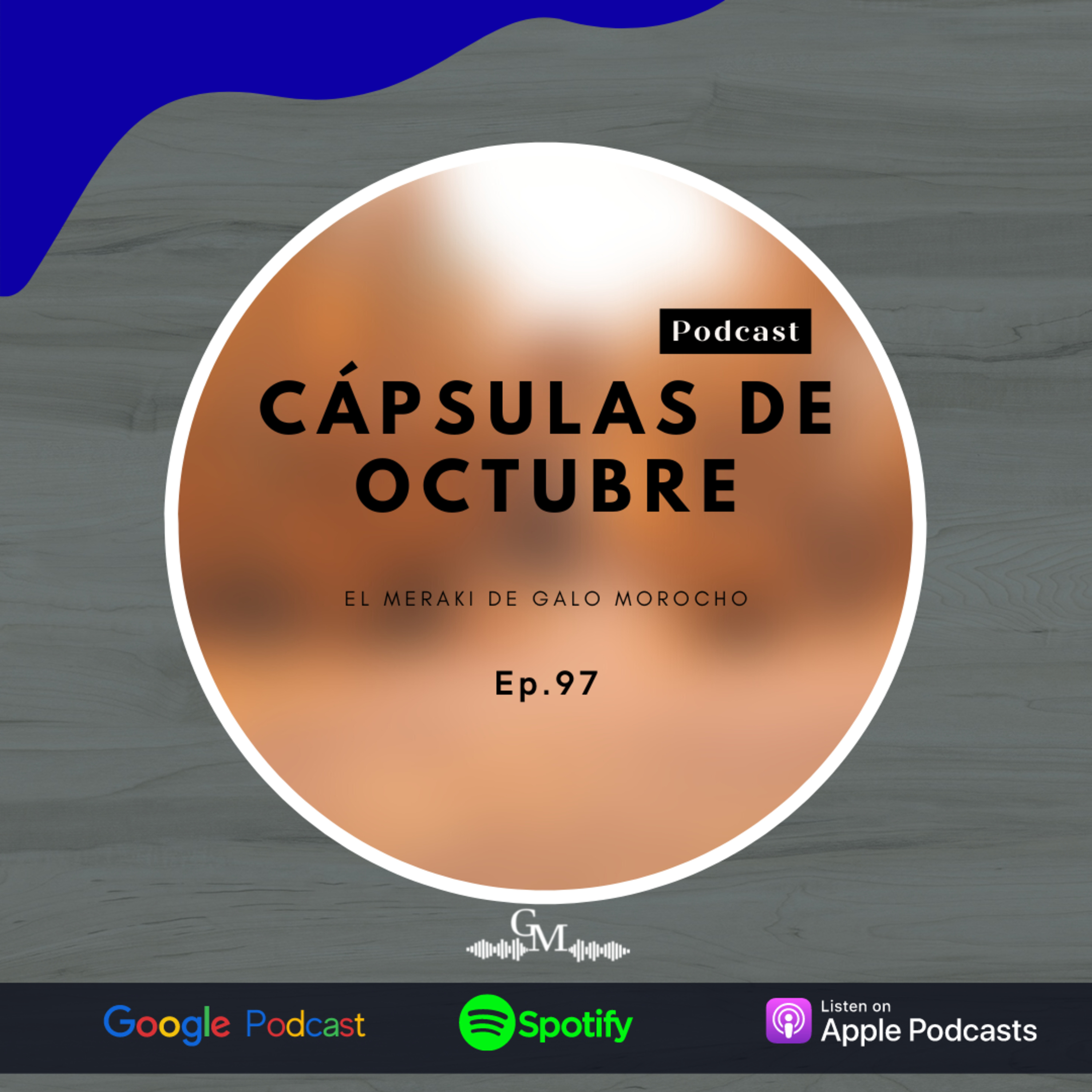 Episodio #97 Cápsulas de Octubre _ 2022 episode artwork