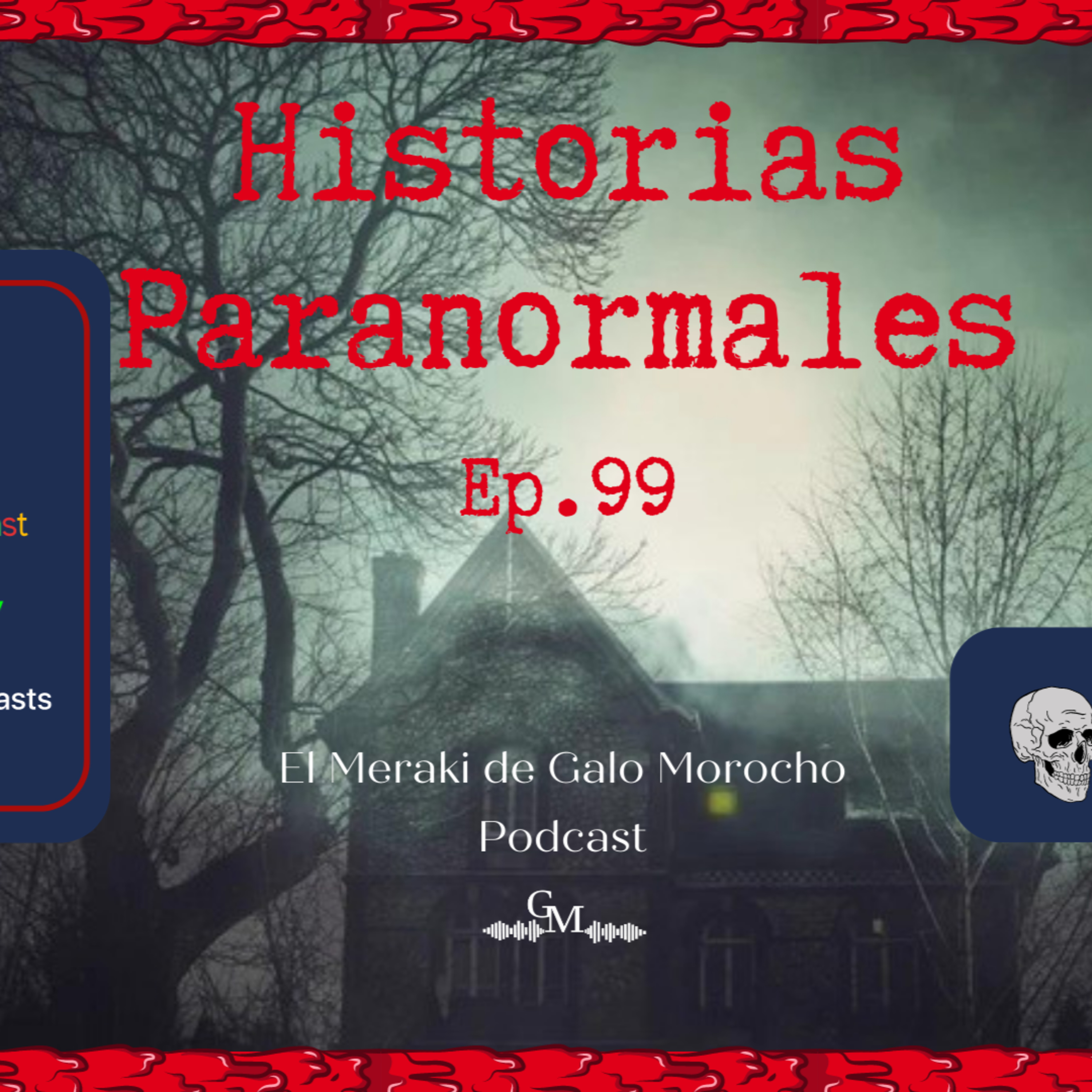 Episodio #99 Historias Paranormales #Parte 2 episode artwork