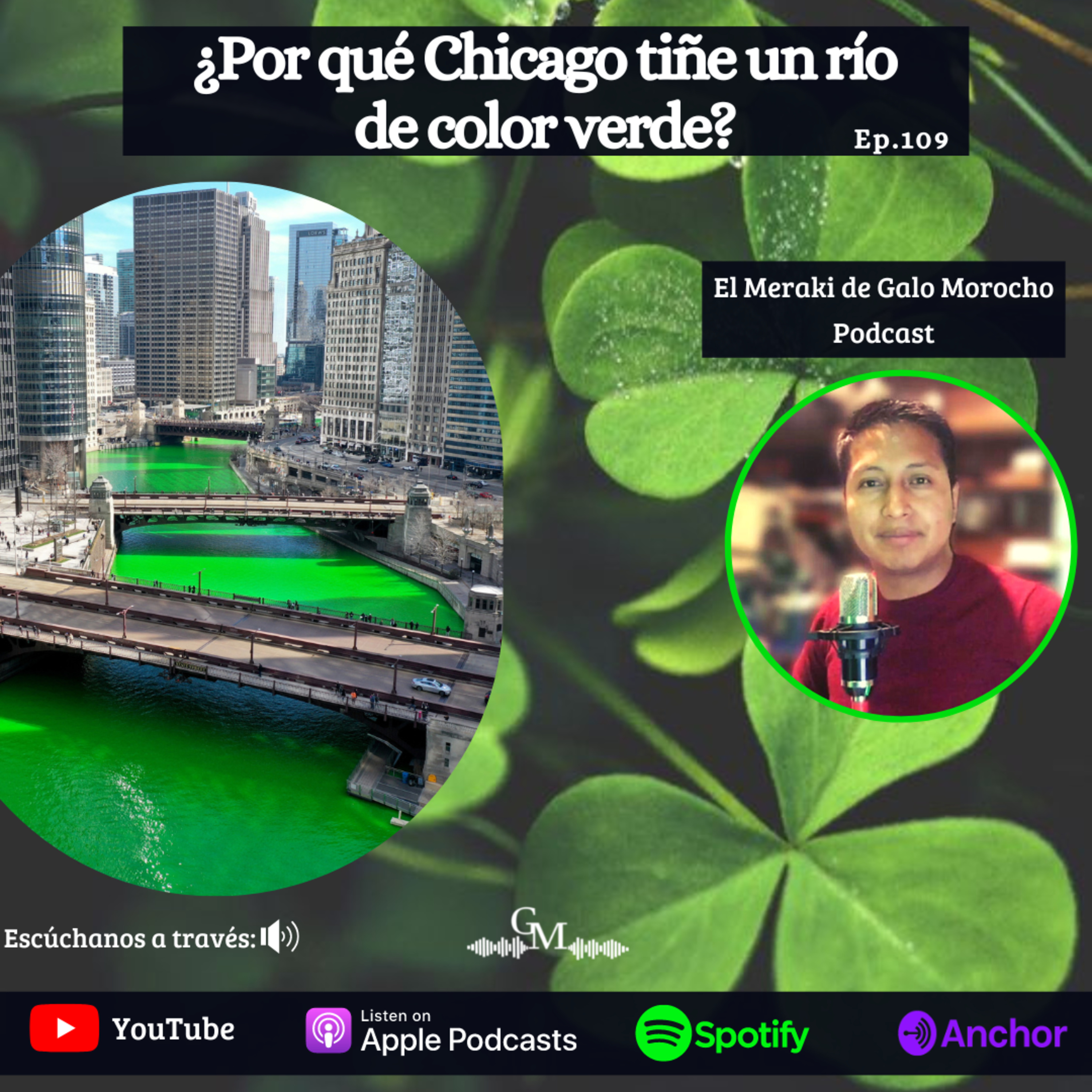 ¿Por qué Chicago en el mes de marzo tiñe un río de color verde? Episodio # 109 PODCAST episode artwork