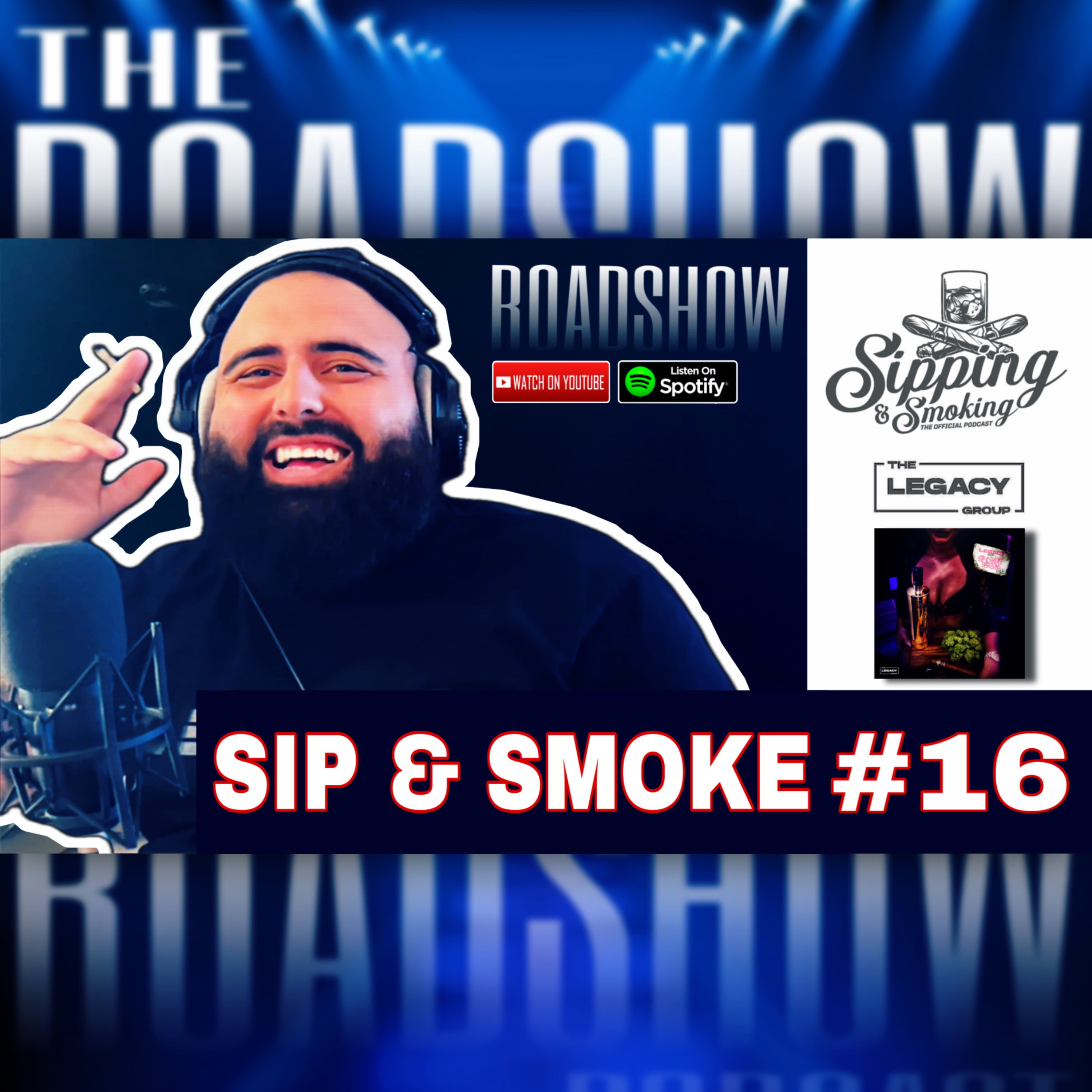 ROADSHOW #16 - SIP&SMOKE