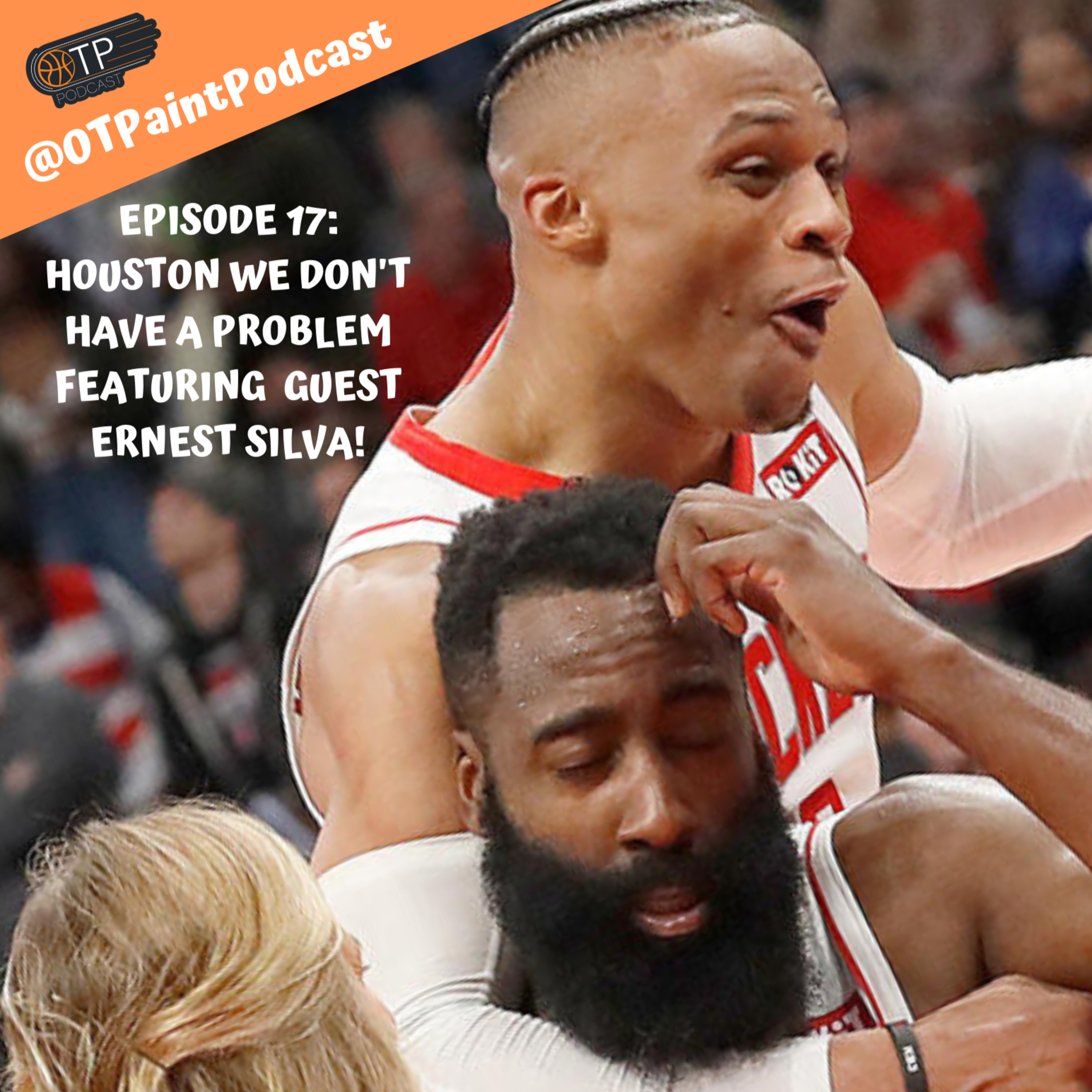 Outside The Paint - Houston, We Don't Have a Problem! featuring Ernest Silva