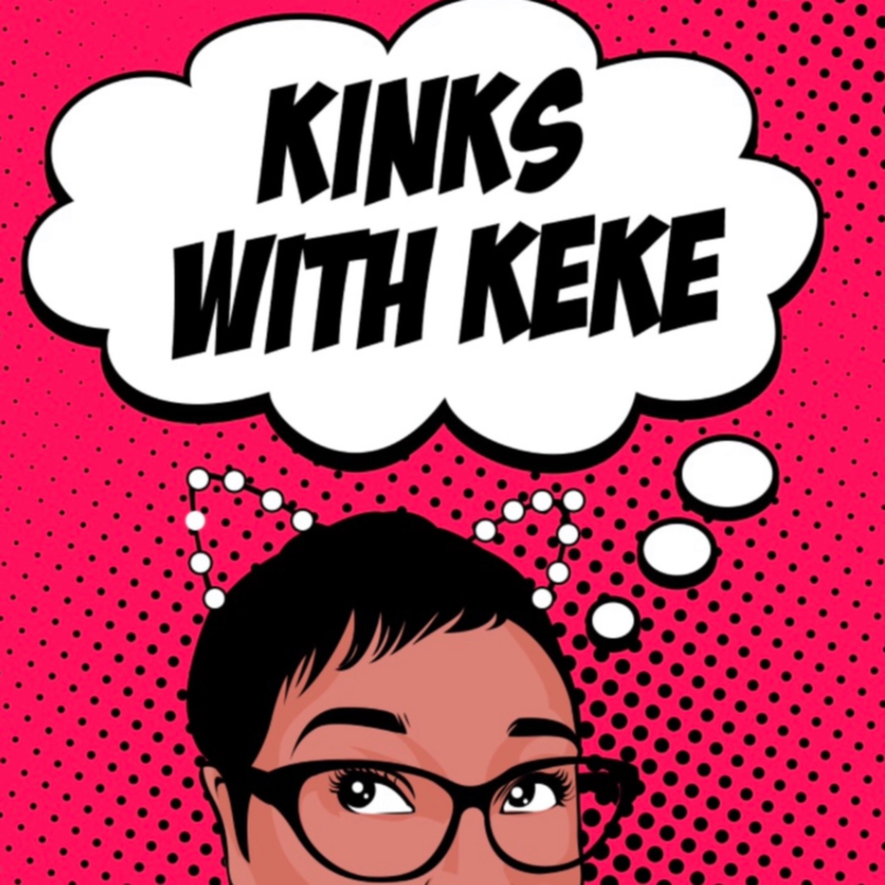Kinks with KeKe