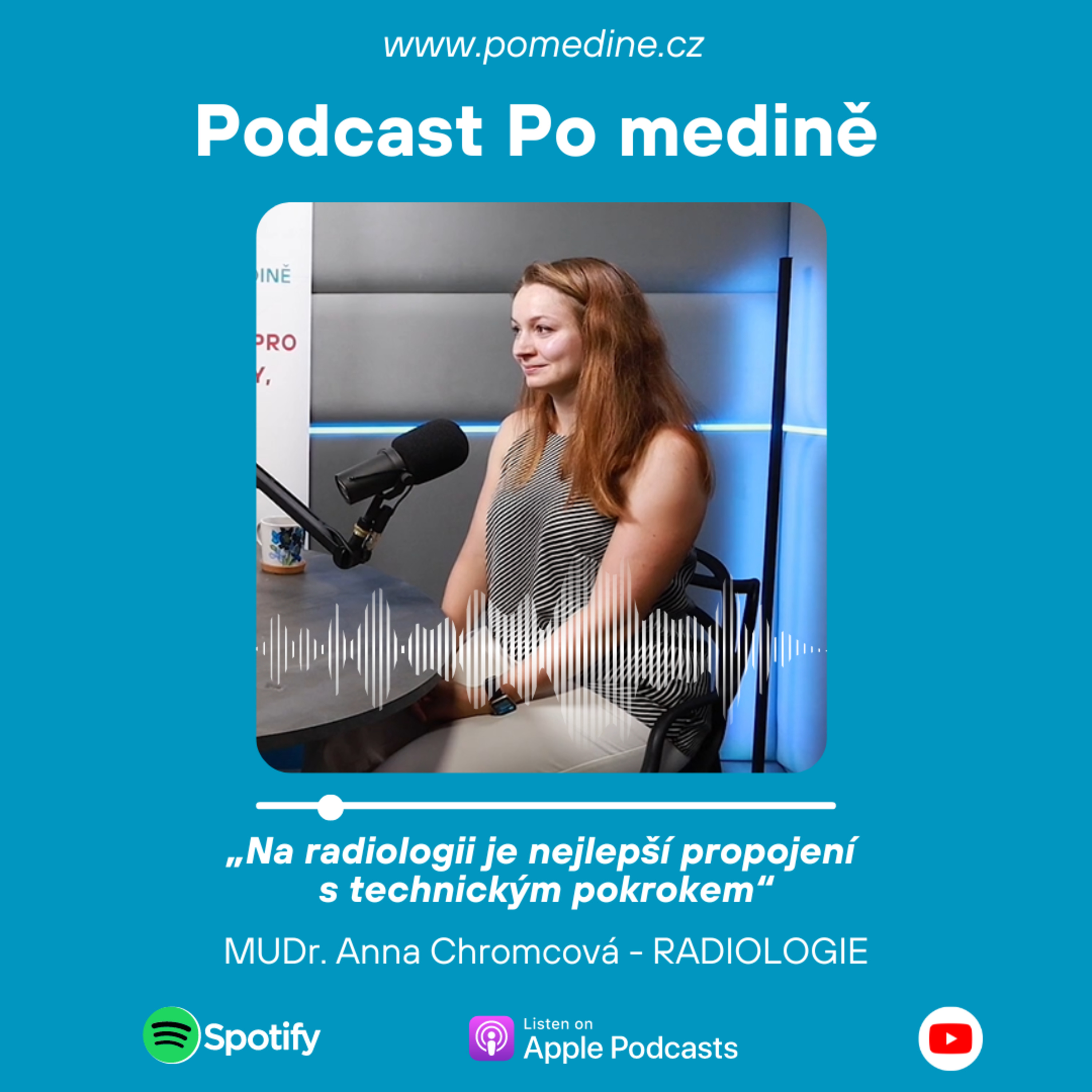31# RADIOLOGIE – MUDr. Anna Chromcová: Na radiologii je nejlepší propojení s technickým pokrokem episode artwork