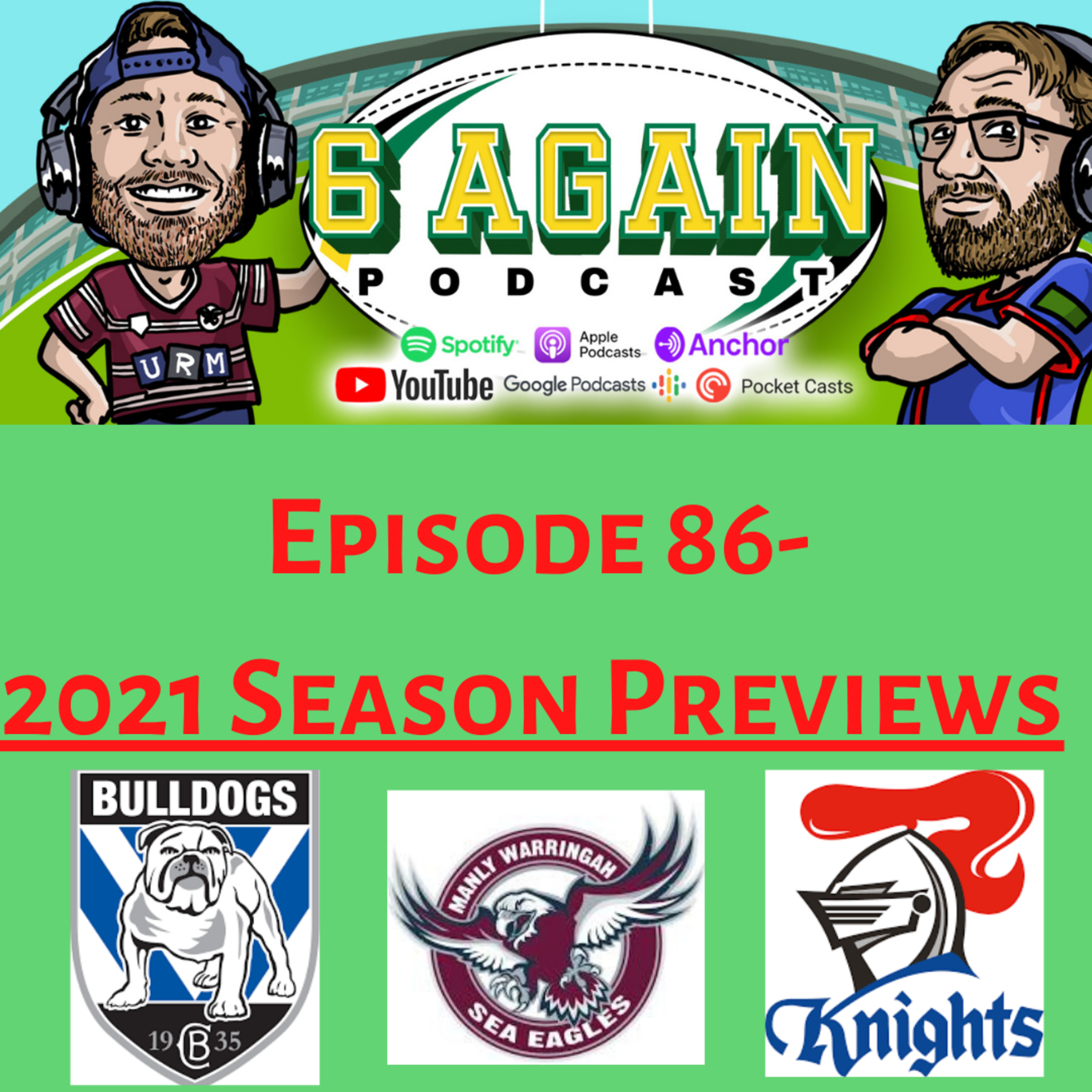 Episode 86: Season 2021 Team Previews - Canterbury, Manly & Newcastle