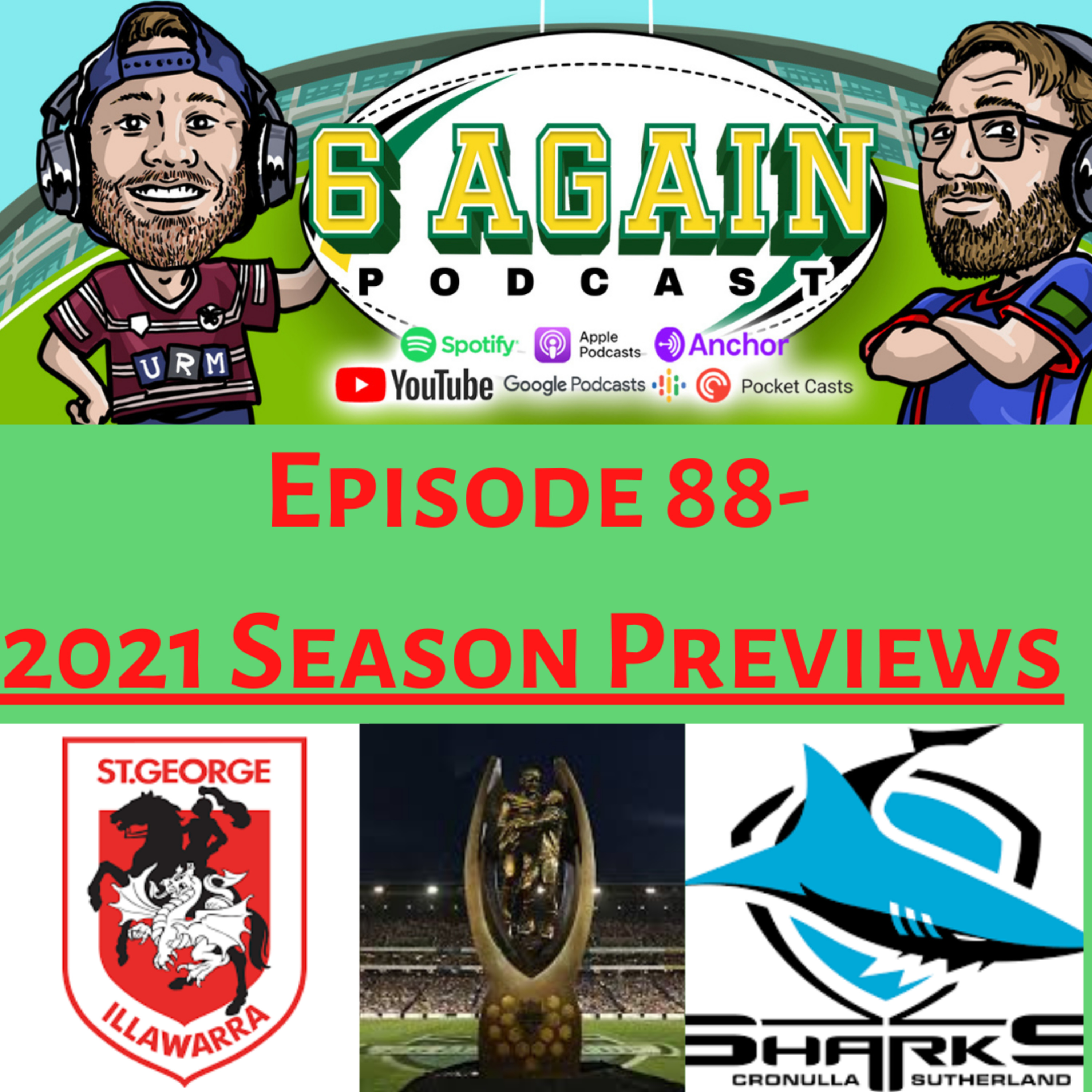 Episode 88: 2021 Season Team Previews - St. George Illawarra Dragons & Cronulla Sharks