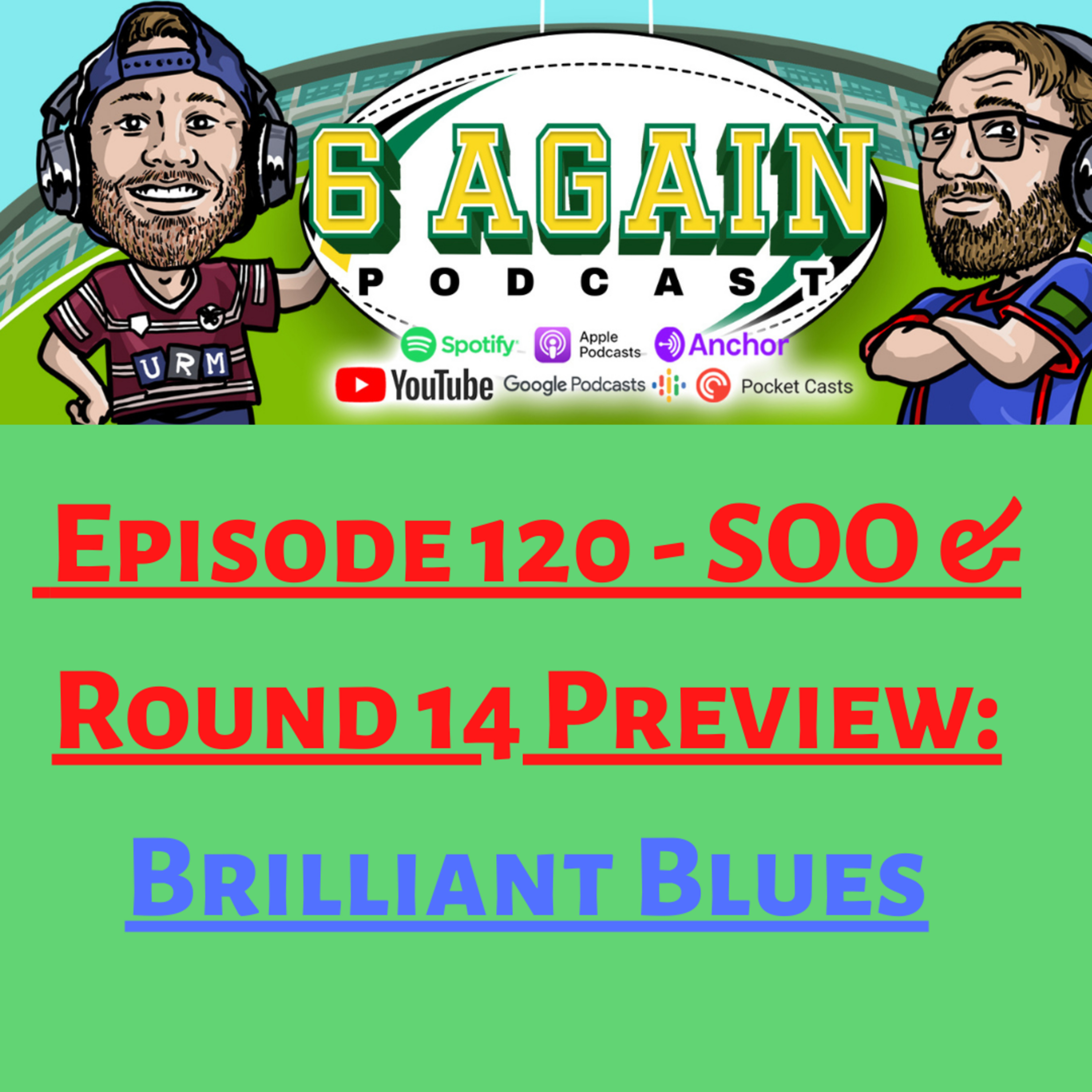 Episode 120 - S.O.O Review & Round 14 Preview: Brilliant Blues