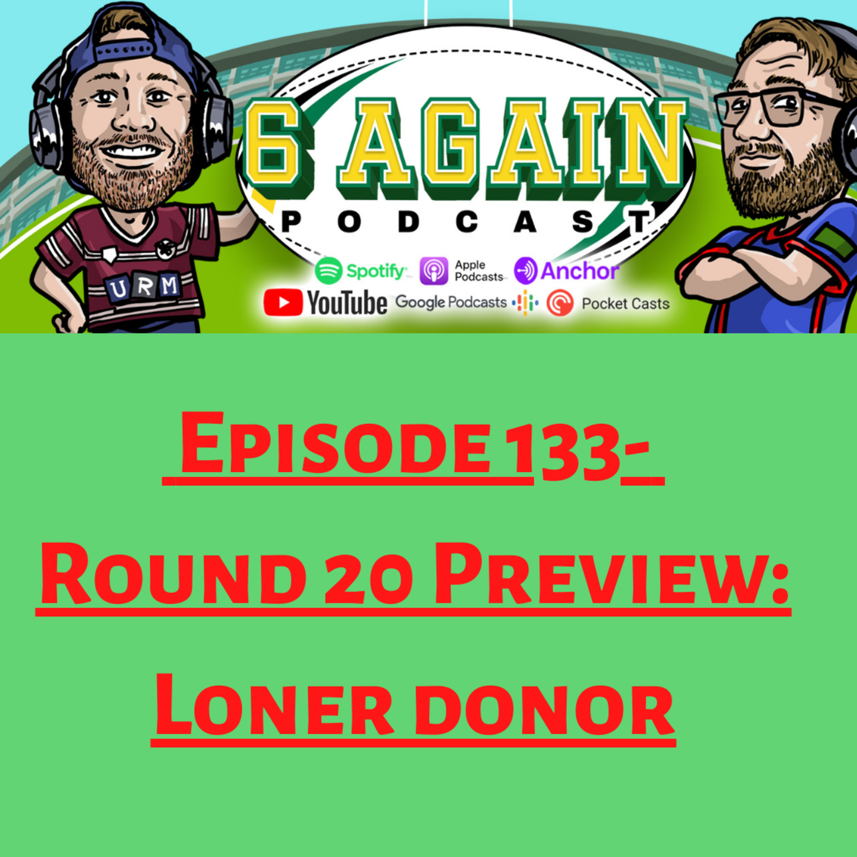 The 6 Again Podcast - A Rugby League Show