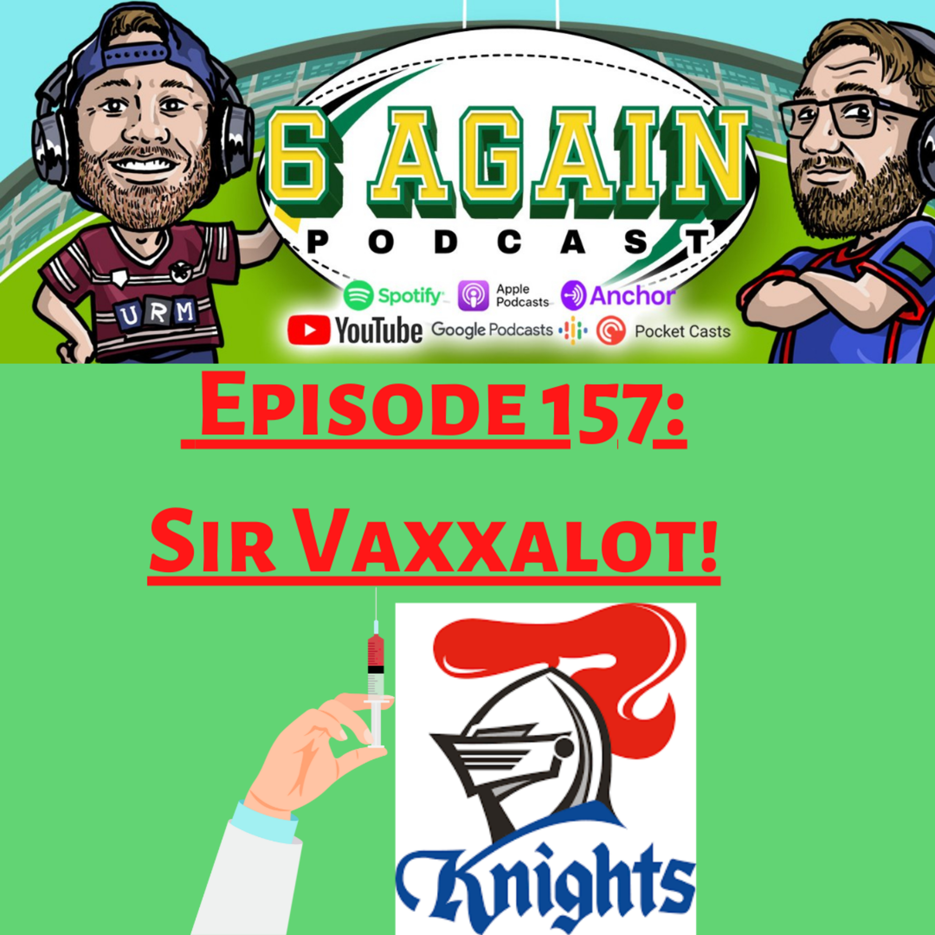 Episode 157: Sir Vaxxalot