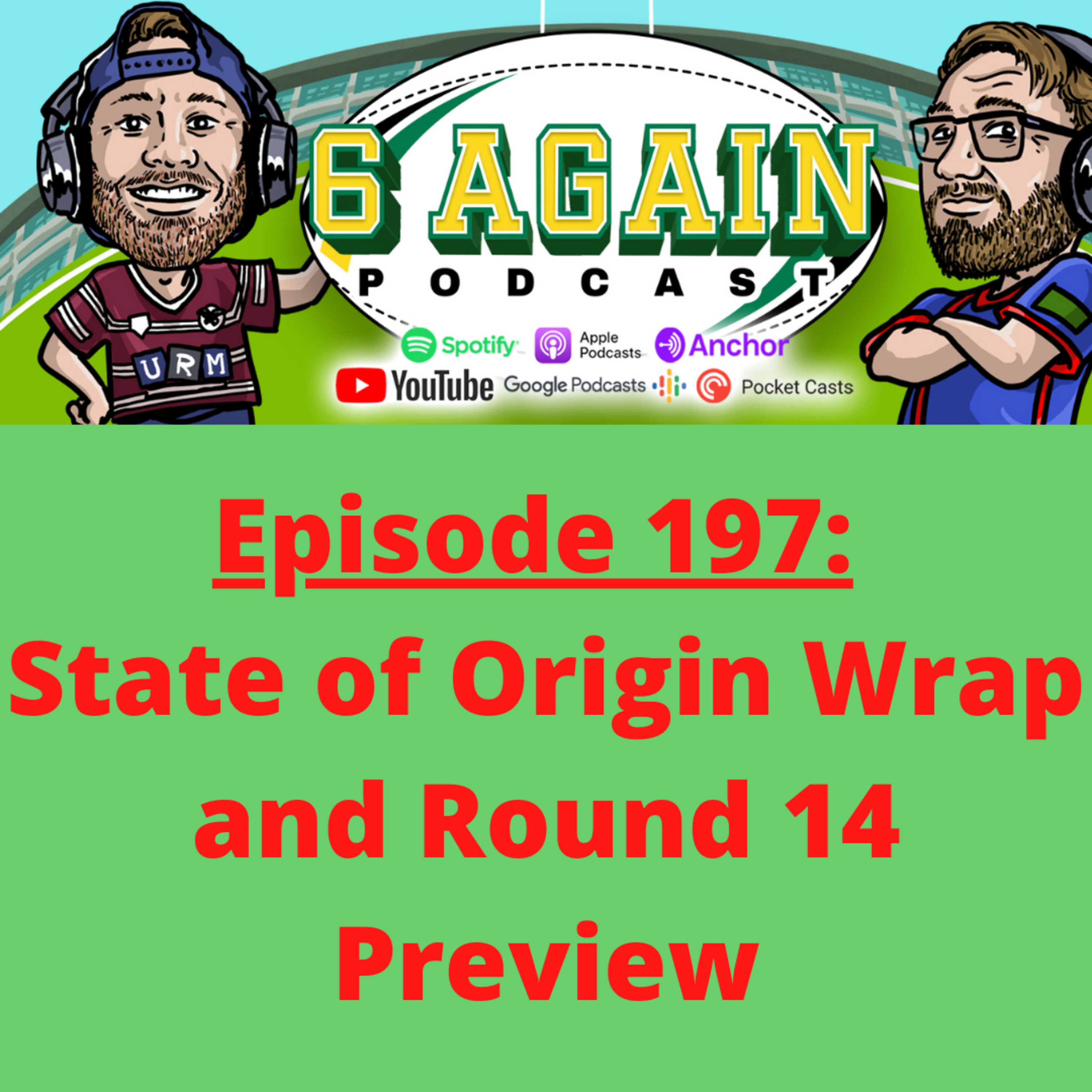 Episode 197: Origin Wrap and Round 14 Preview
