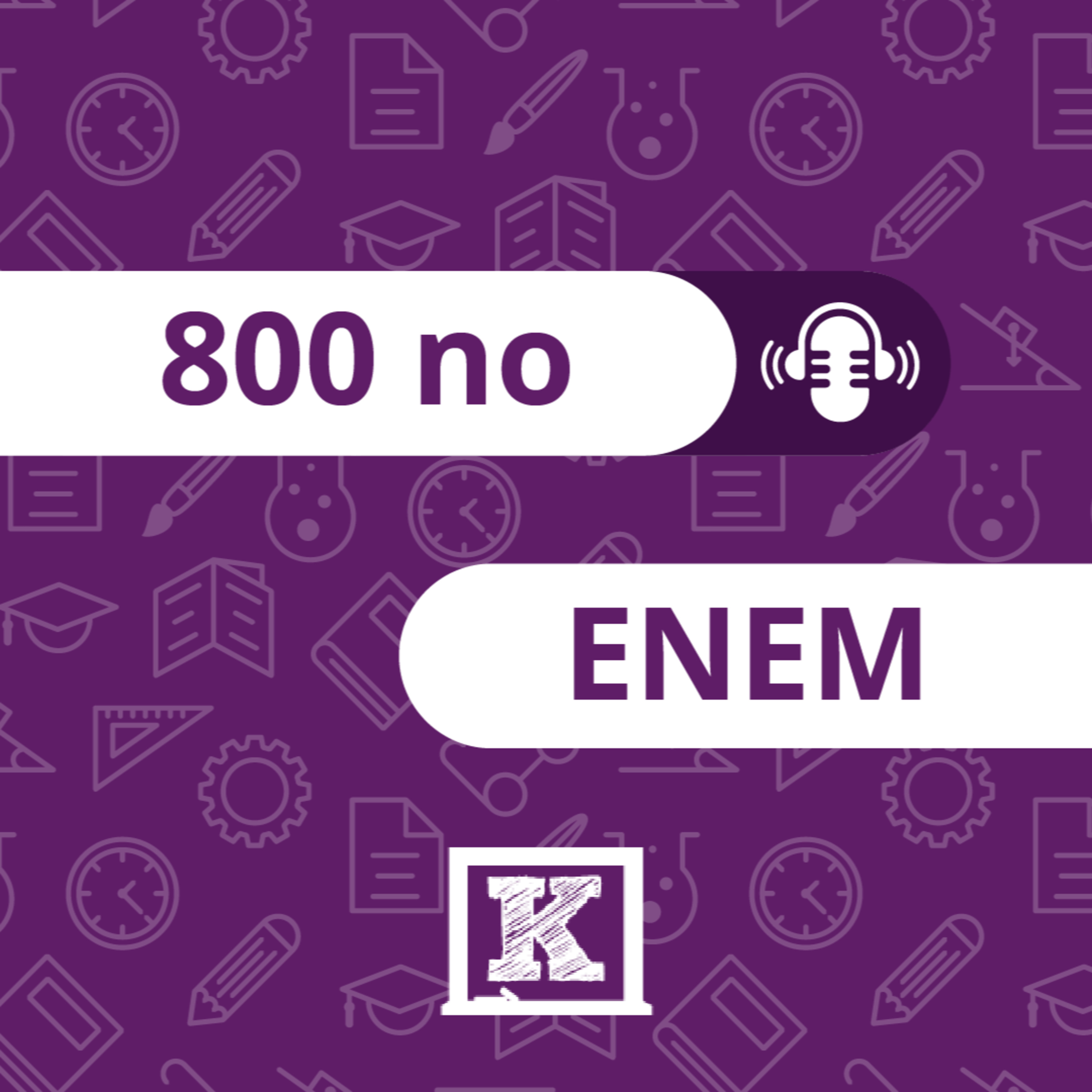 Podcast 800 no ENEM #22 | Não estou conseguindo cumprir minha meta na quarentena. E agora? episode artwork