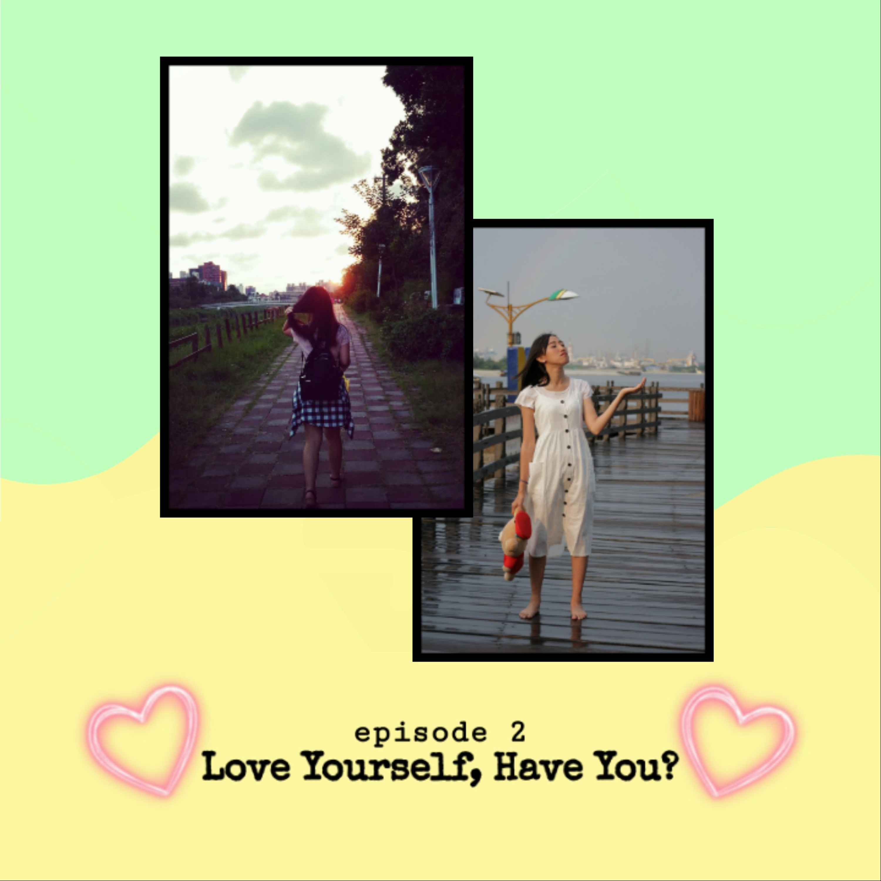 #2 Love Yourself, Have You? - J o Y