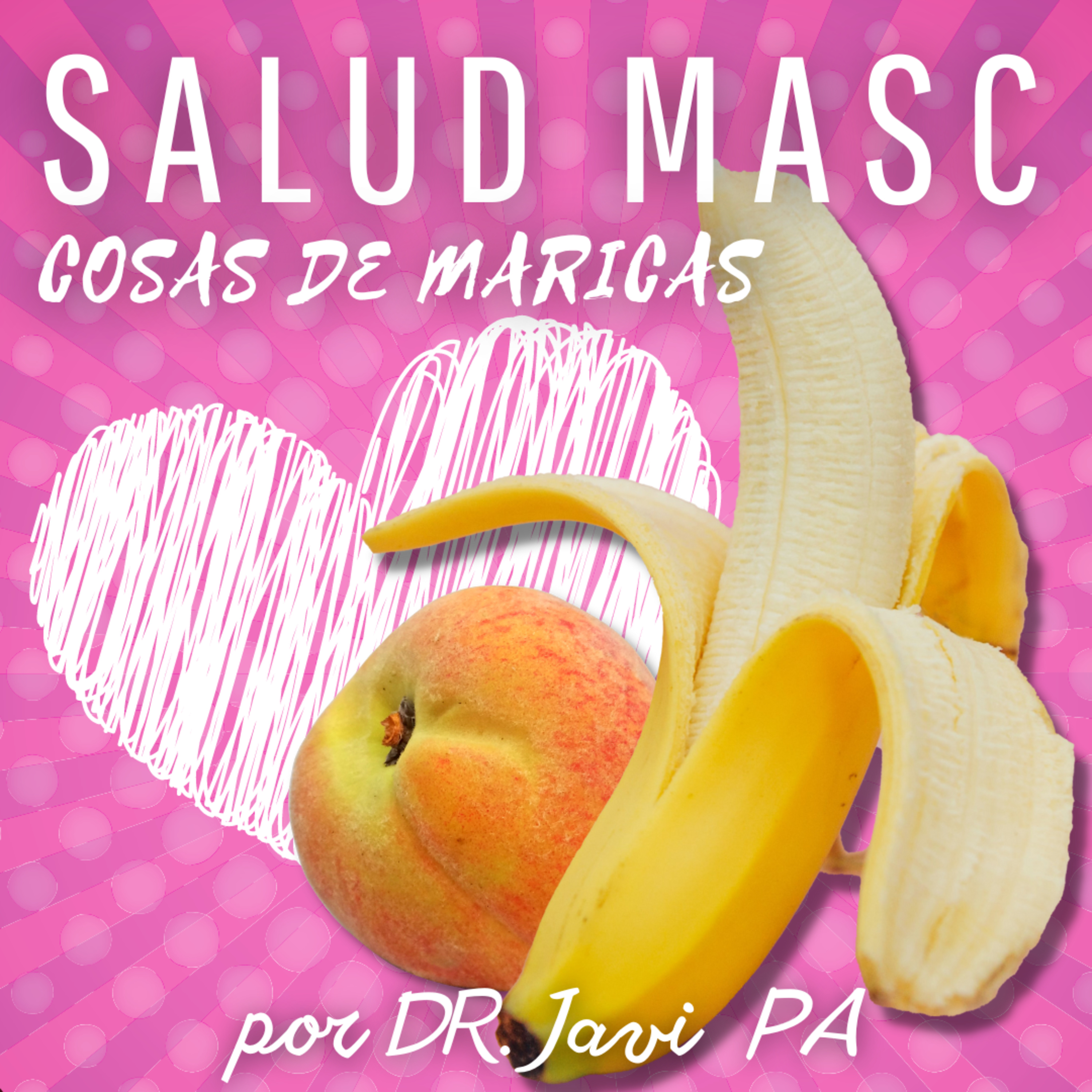 Ep.10 "Salud Masculina" por DR. Javi PA episode artwork