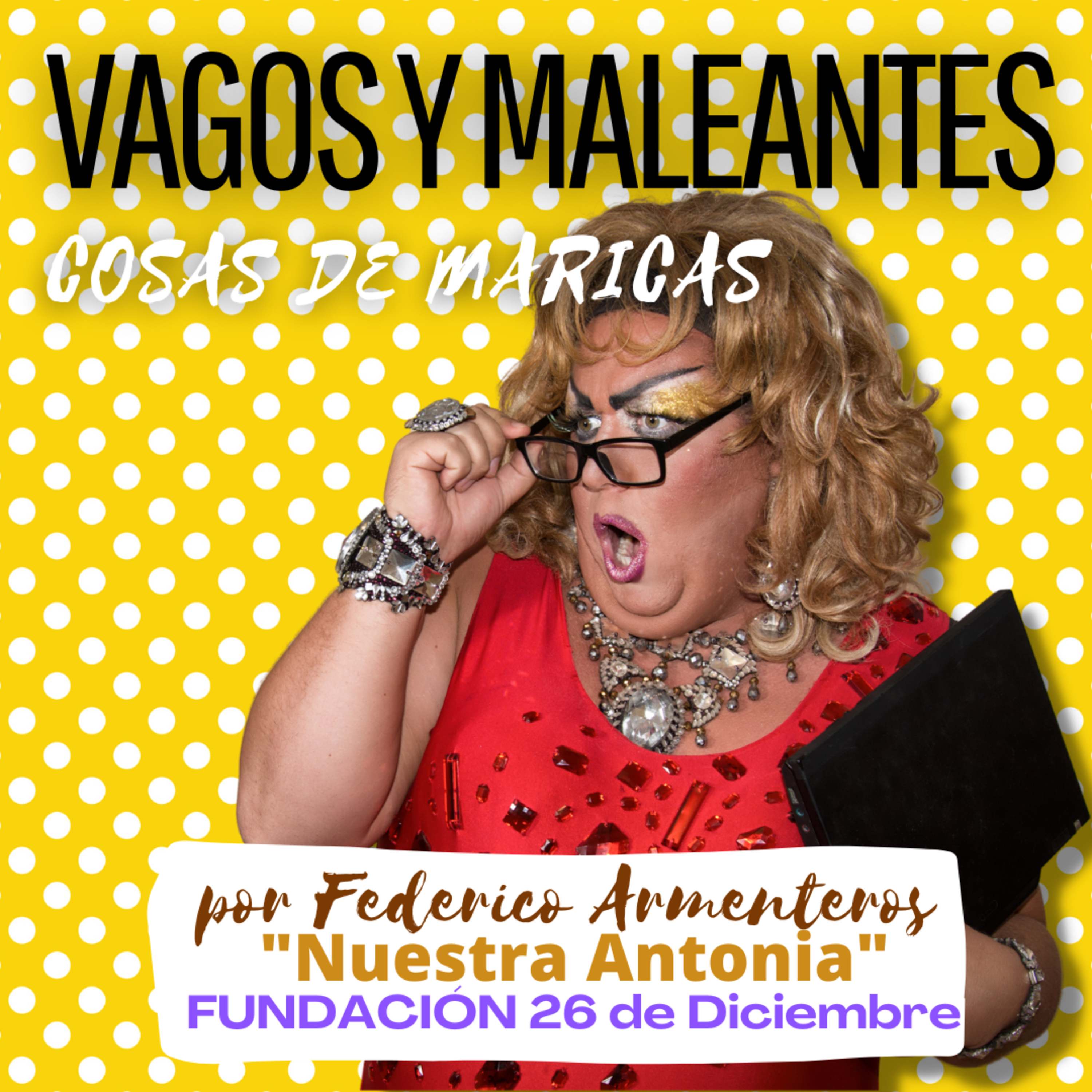 Ep.14 "Vagos y Maleantes" por Federico Armenteros (La Antonia) Fundación 26 de Diciembre episode artwork