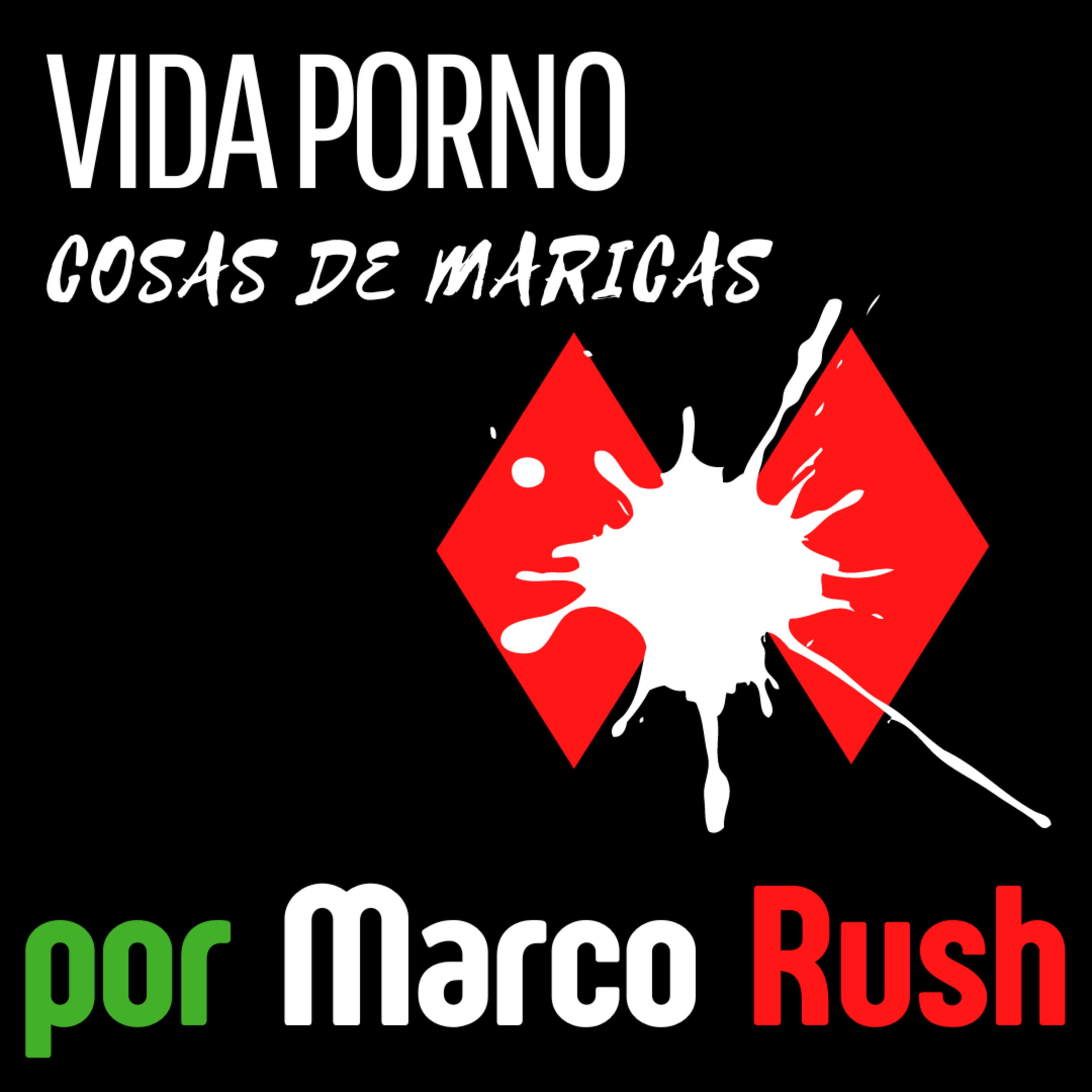 Ep.15 "Vida porno de un Italiano por Madrid" por Marco Rush  episode artwork